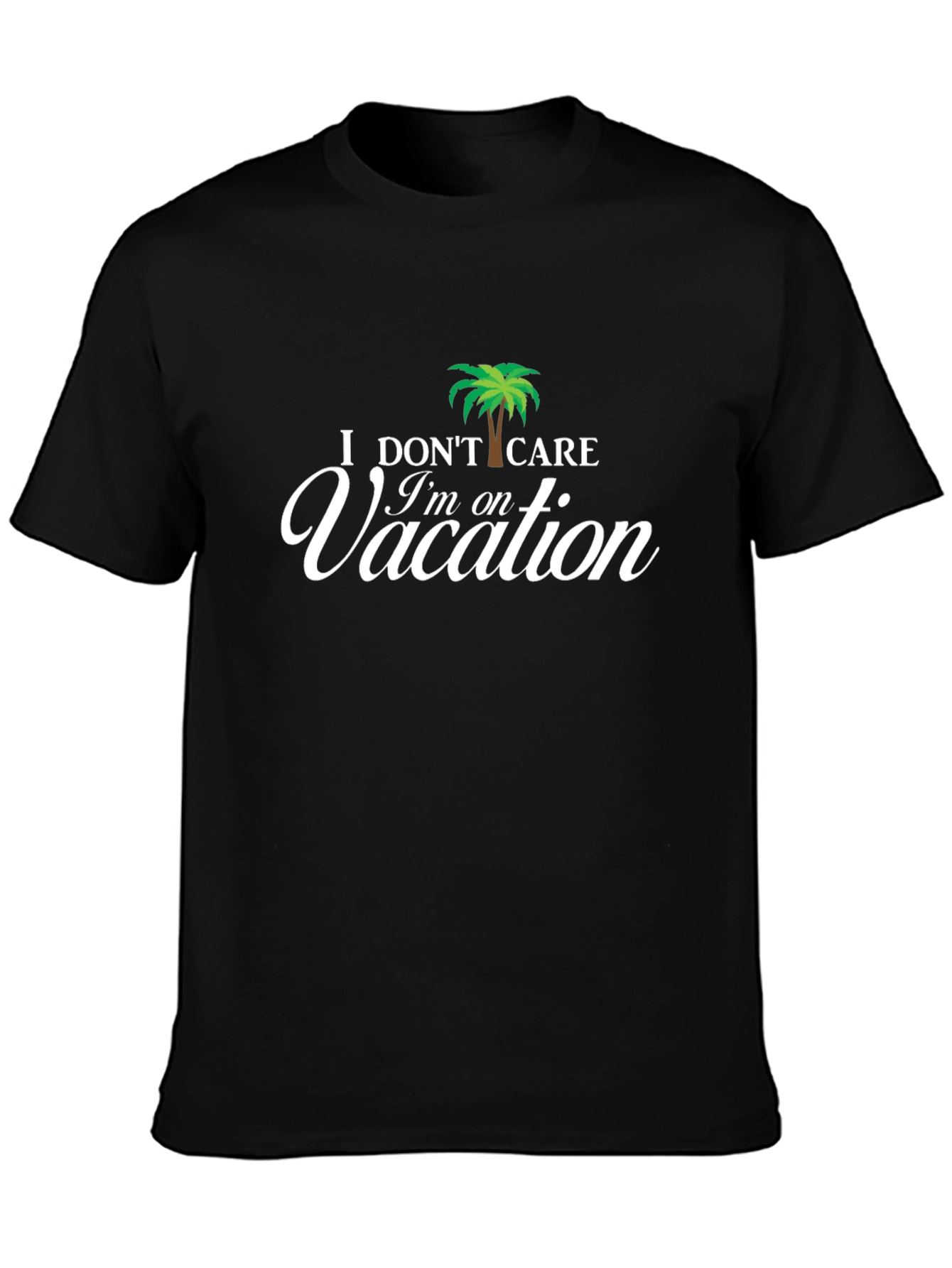 I Dont Care Im on Vacation Palm Tree T-Shirt