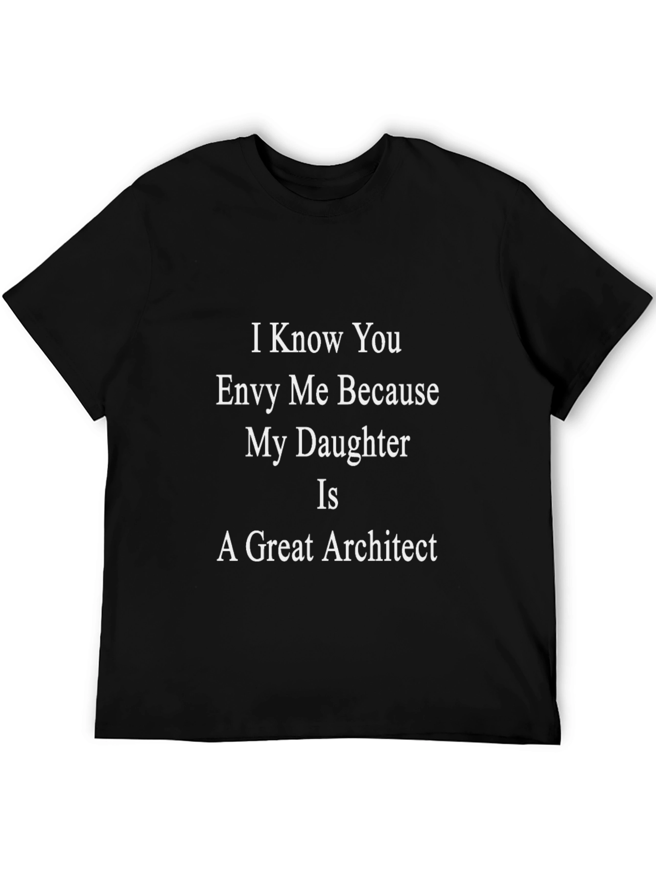 Great Architect Dad T-Shirt - Envy Edition!