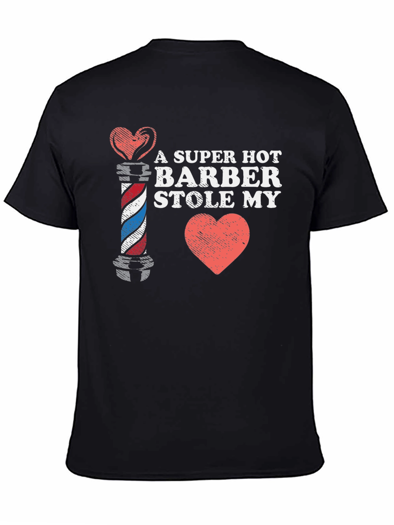 A Super Hot Barber Stole My Heart T-Shirt