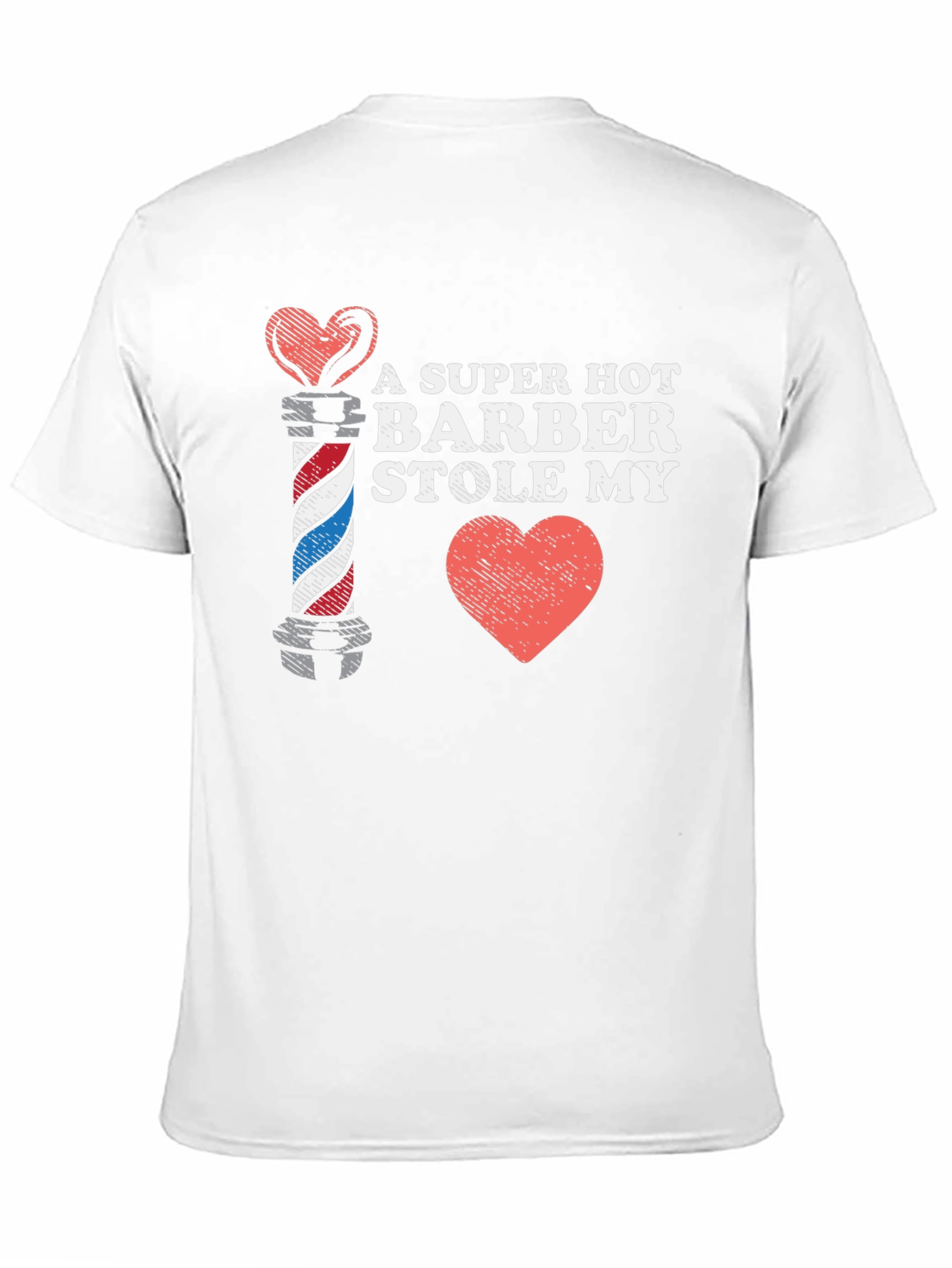 A Super Hot Barber Stole My Heart T-Shirt