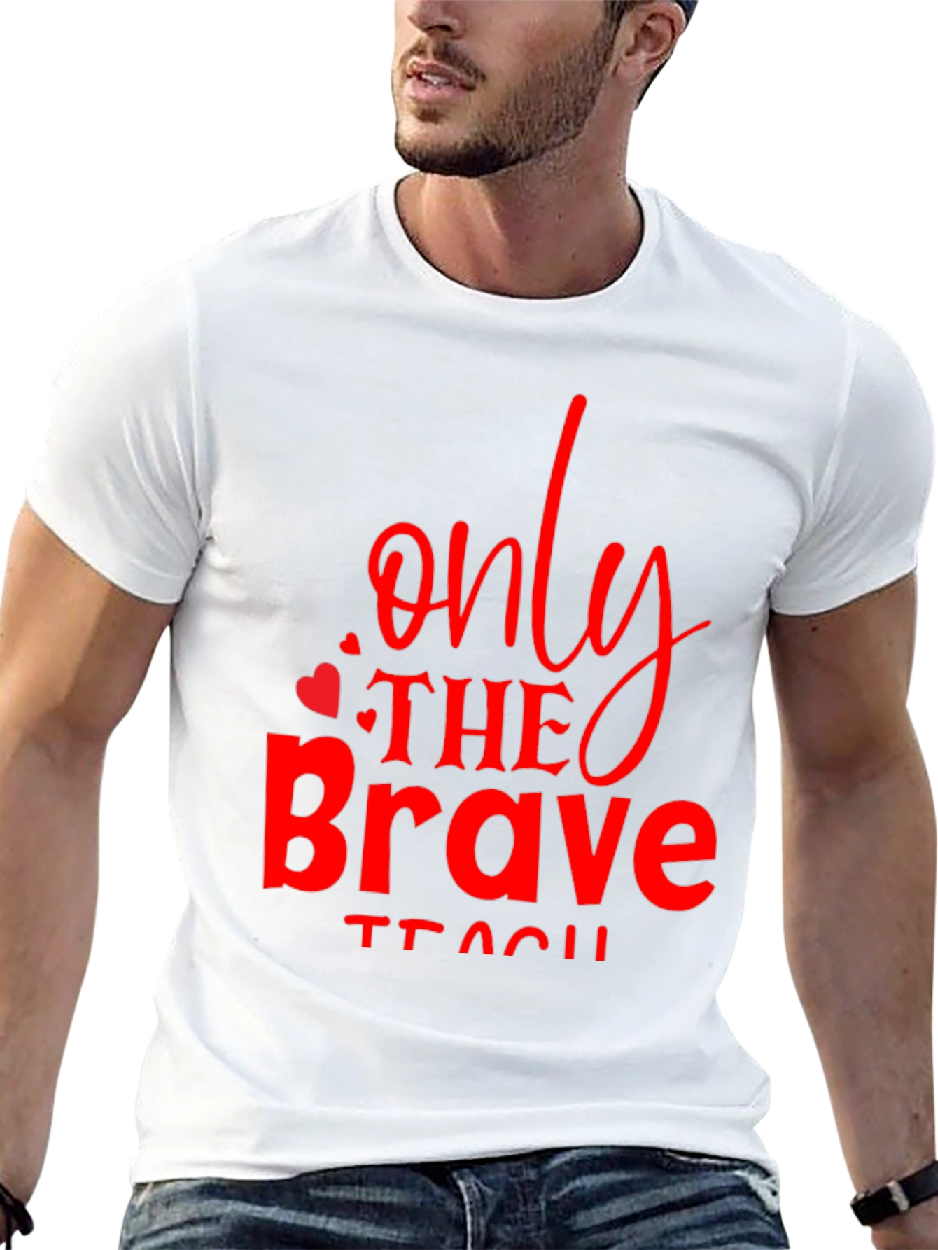 Only The Brave Teach T-Shirt
