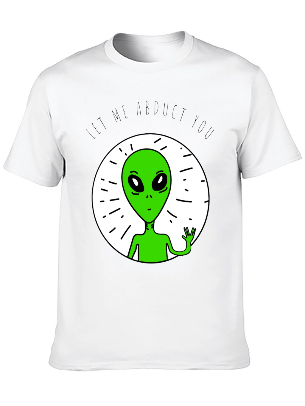 Let Me Abduct You Graphic Tee