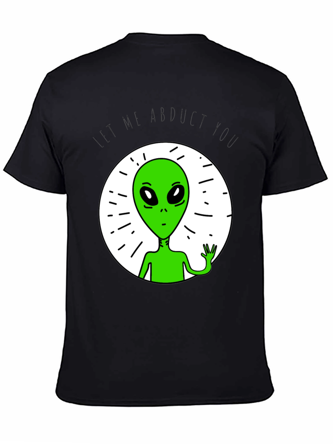 Let Me Abduct You Graphic Tee