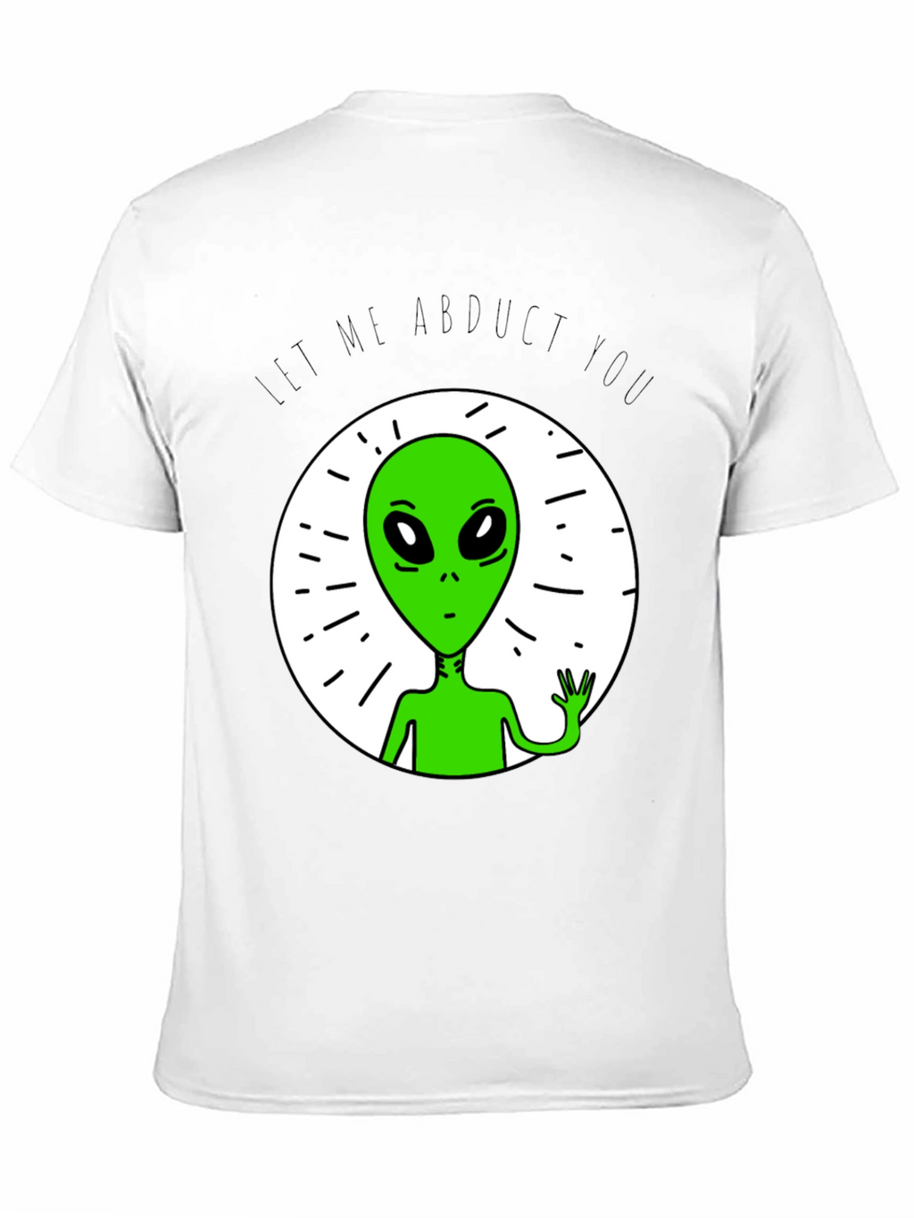 Let Me Abduct You Graphic Tee
