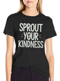 Sprout Your Kindness T-Shirt