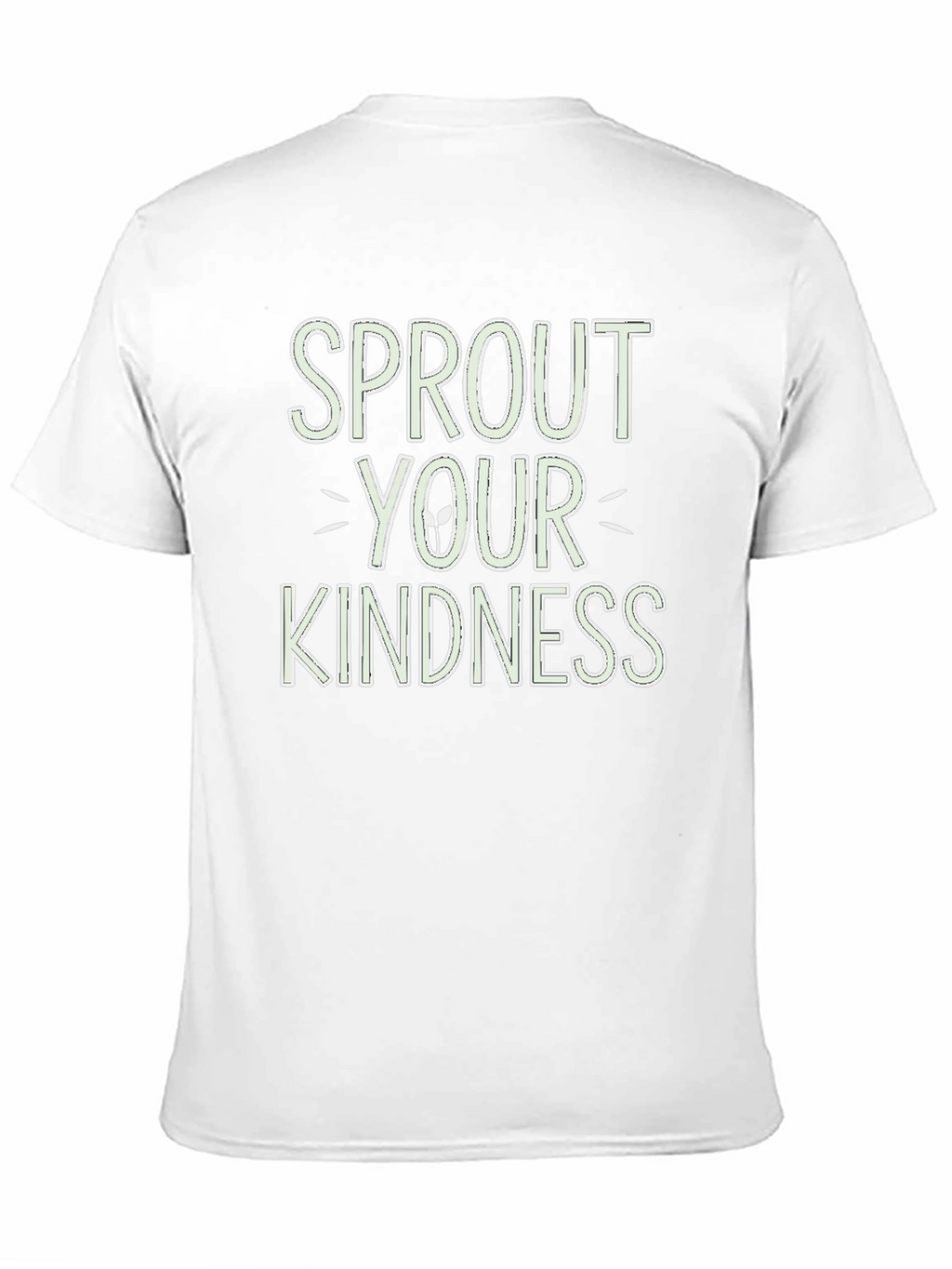 Sprout Your Kindness T-Shirt