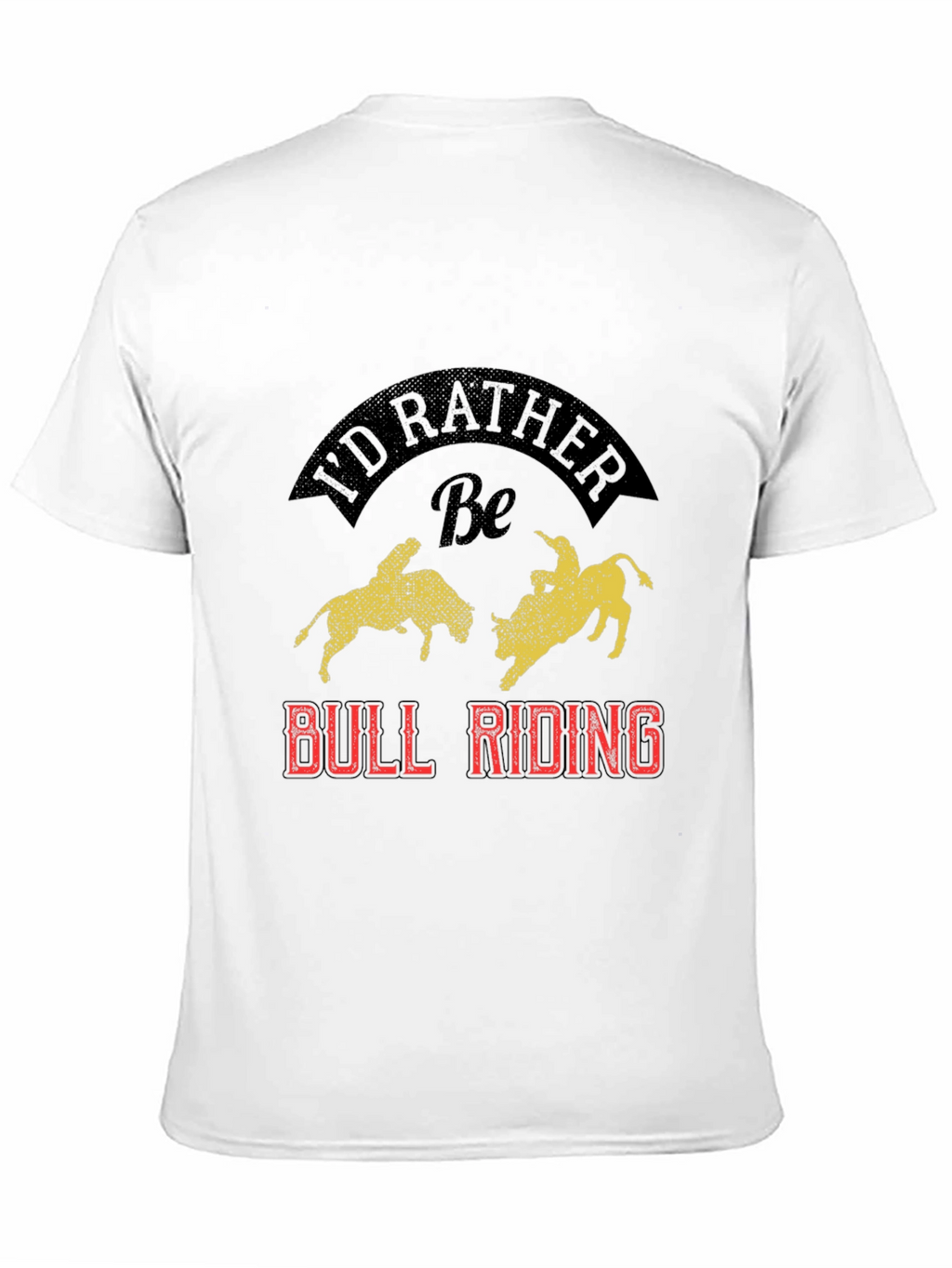 Id Rather Be Bull Riding Graphic Tee
