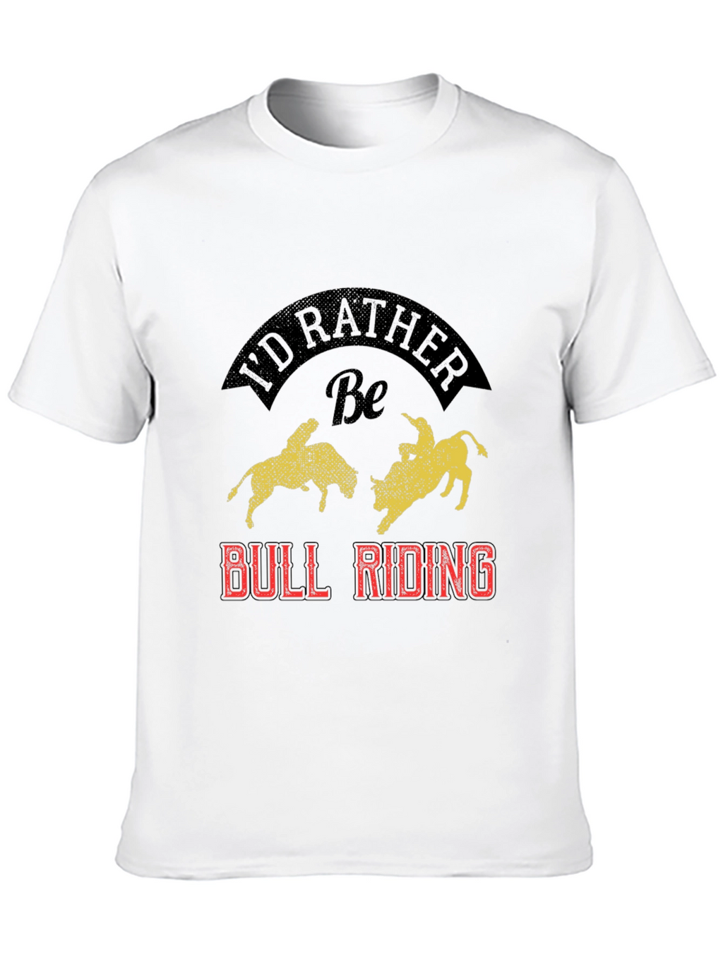 Id Rather Be Bull Riding Graphic Tee