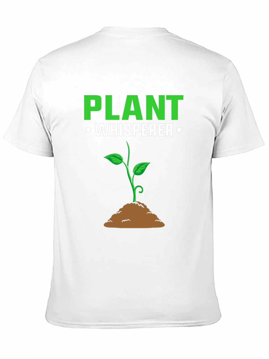Plant Whisperer T-Shirt - Gardener Gift