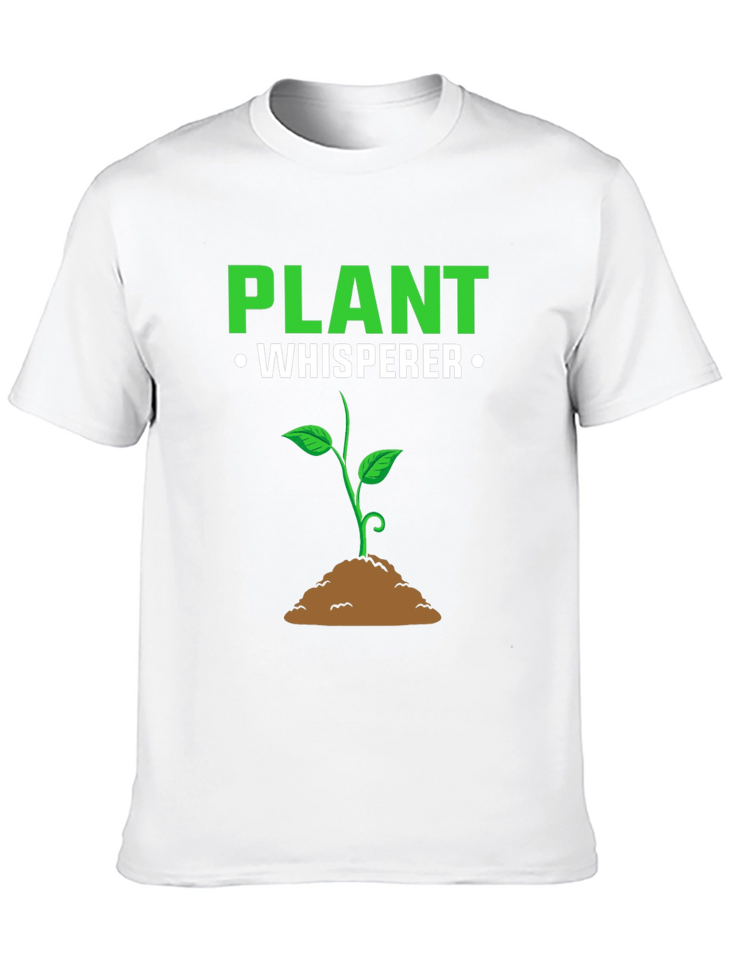 Plant Whisperer T-Shirt - Gardener Gift