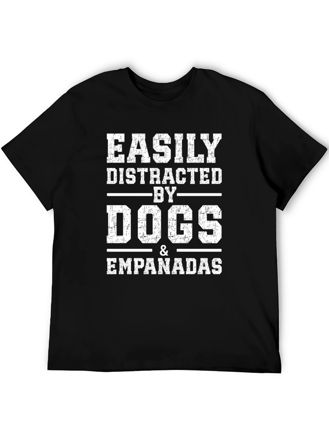 Easily Distracted By Dogs & Empanadas T-Shirt