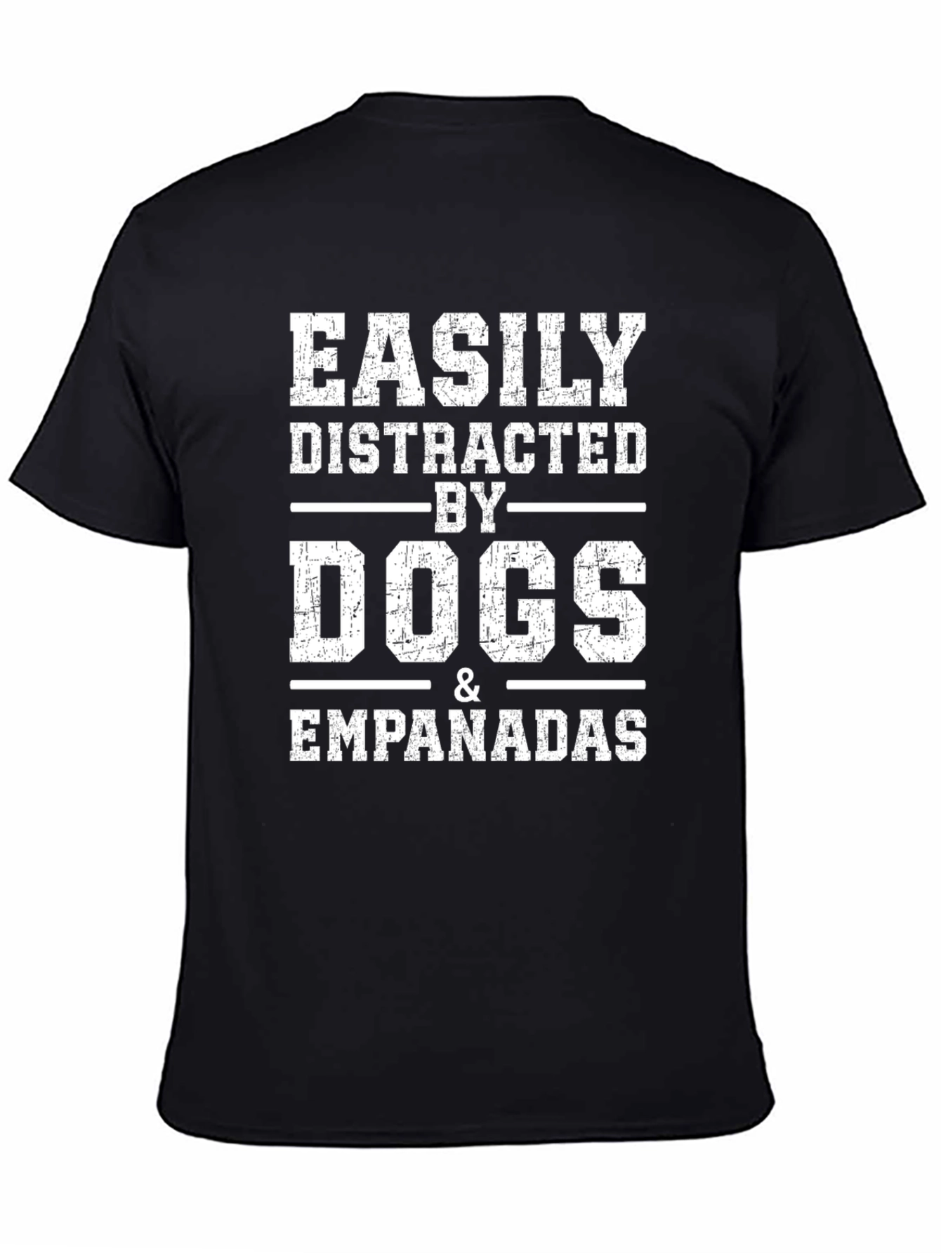 Easily Distracted By Dogs & Empanadas T-Shirt