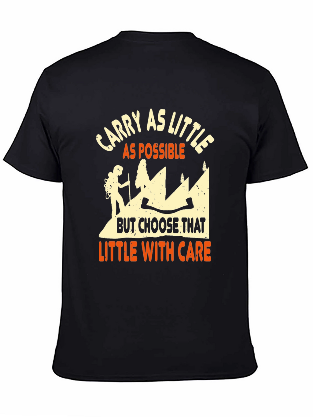 Carry As Little As Possible Hiking T-Shirt