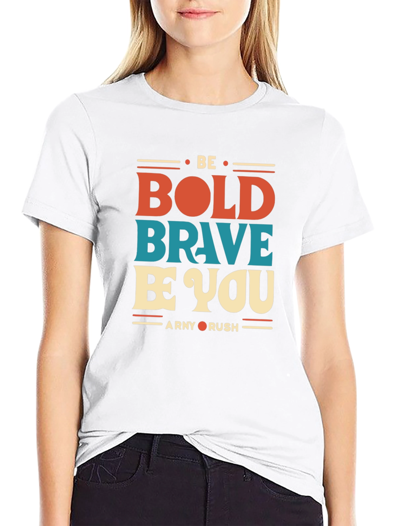 Be Bold Brave Be You Graphic T-Shirt