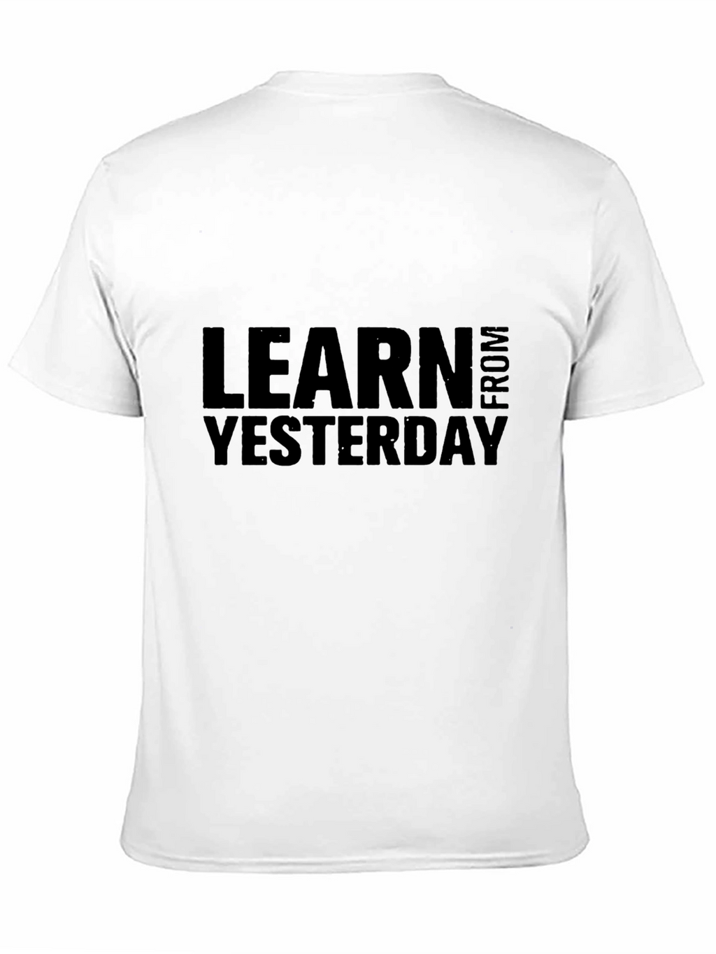 Learn From Yesterday Black T-Shirt