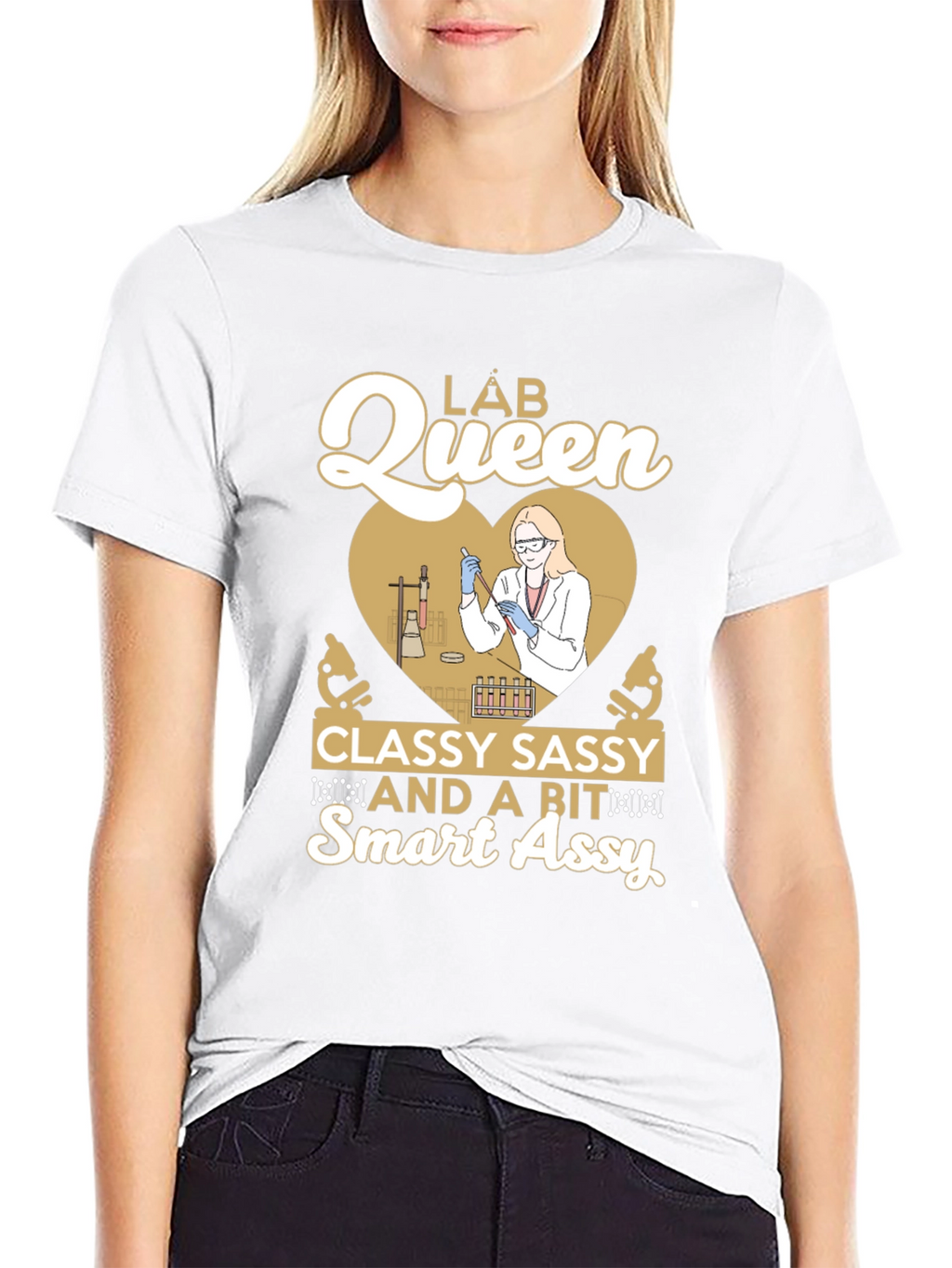 Lab Queen T-Shirt: Classy Sassy & Smart Assy