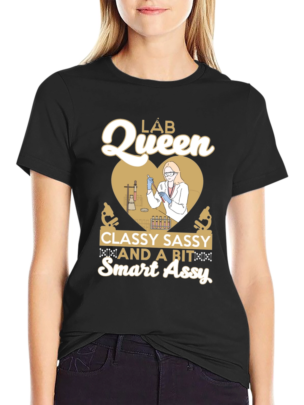 Lab Queen T-Shirt: Classy Sassy & Smart Assy