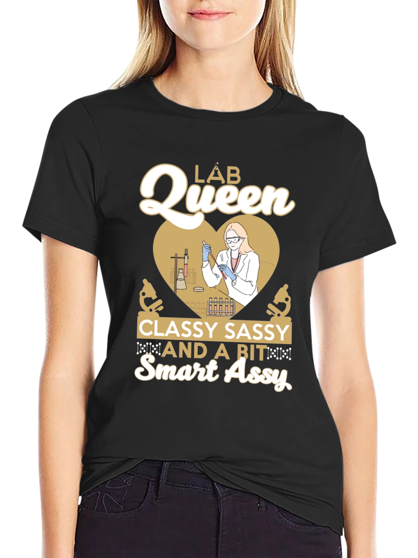 Lab Queen T-Shirt: Classy Sassy & Smart Assy