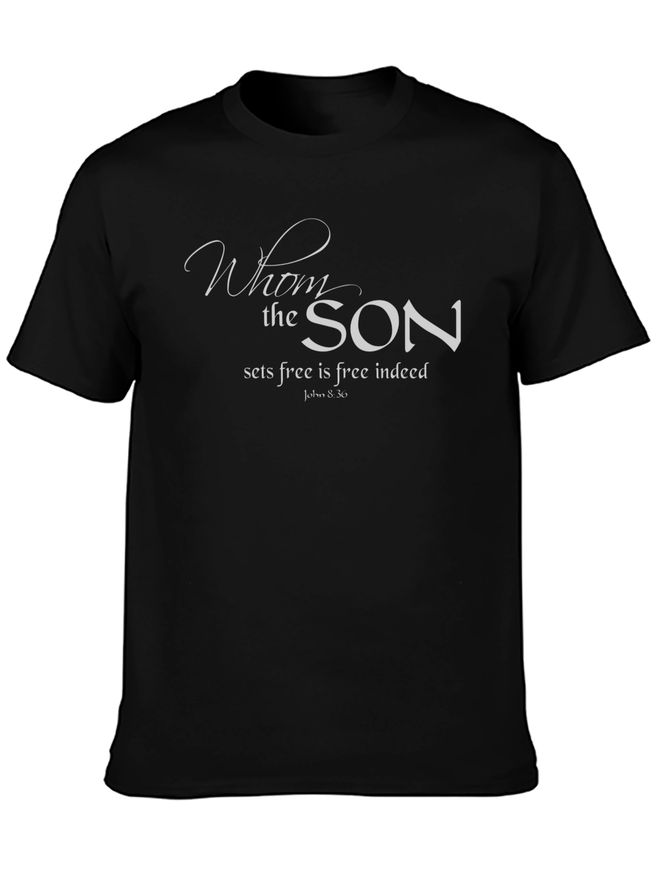 Whom the Son Sets Free Christian T-Shirt