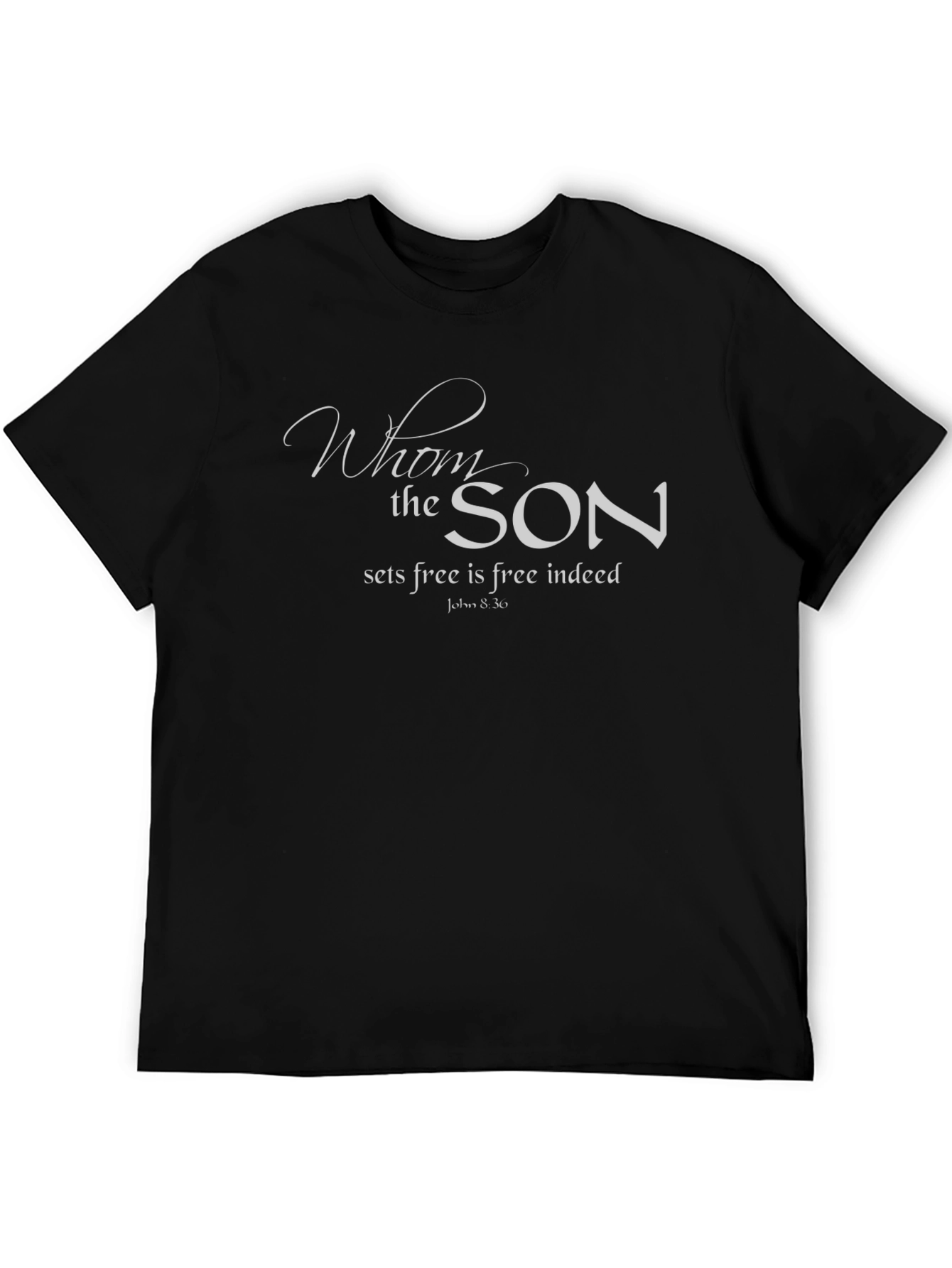 Whom the Son Sets Free Christian T-Shirt