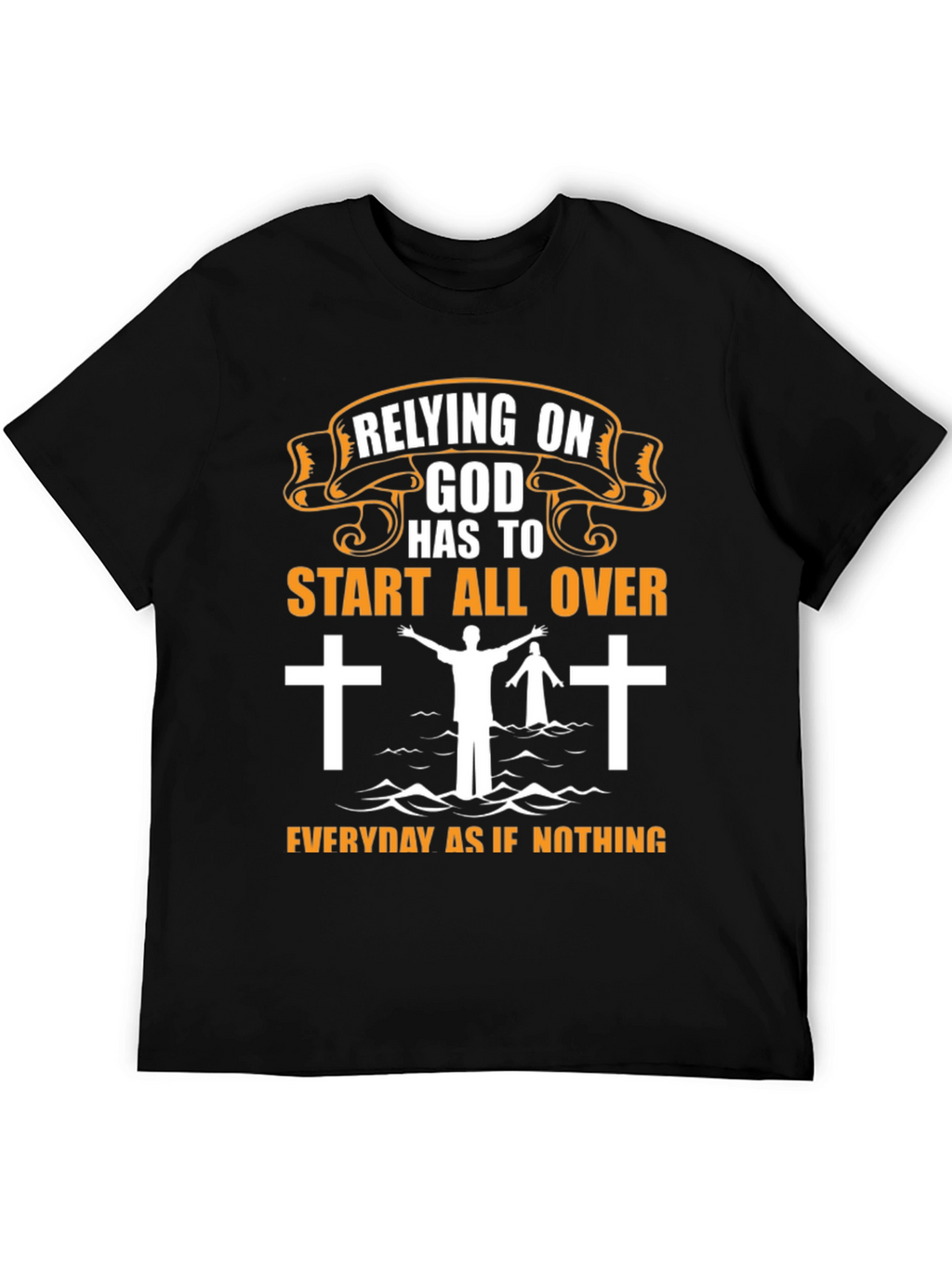 Relying on God Graphic T-Shirt