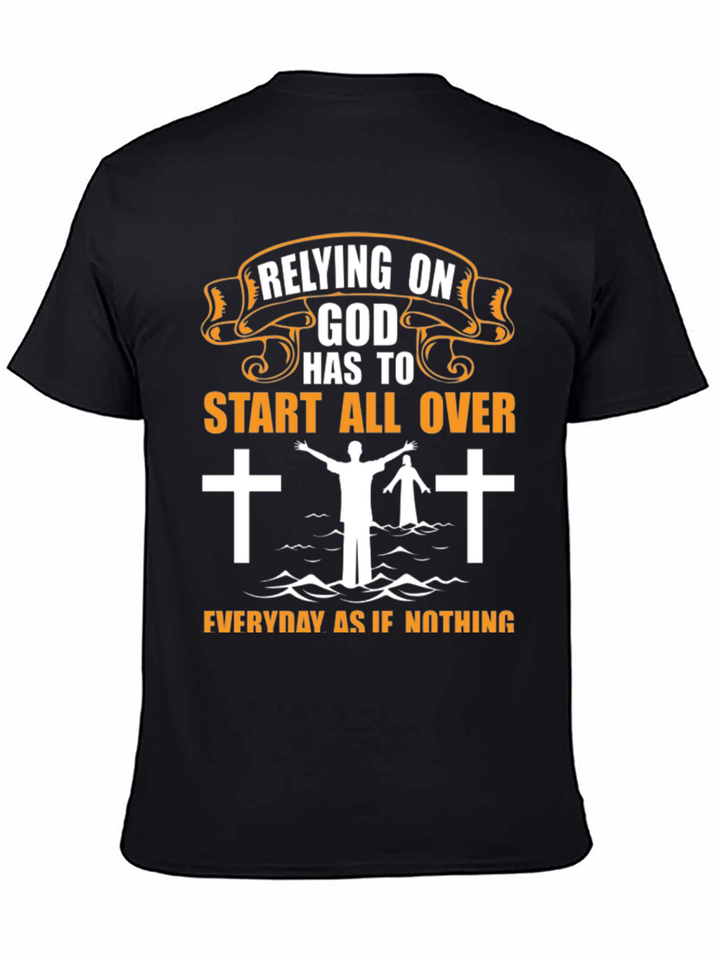 Relying on God Graphic T-Shirt