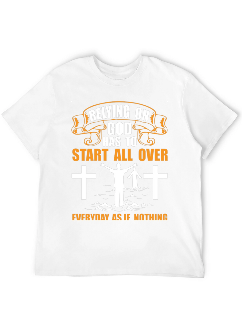 Relying on God Graphic T-Shirt