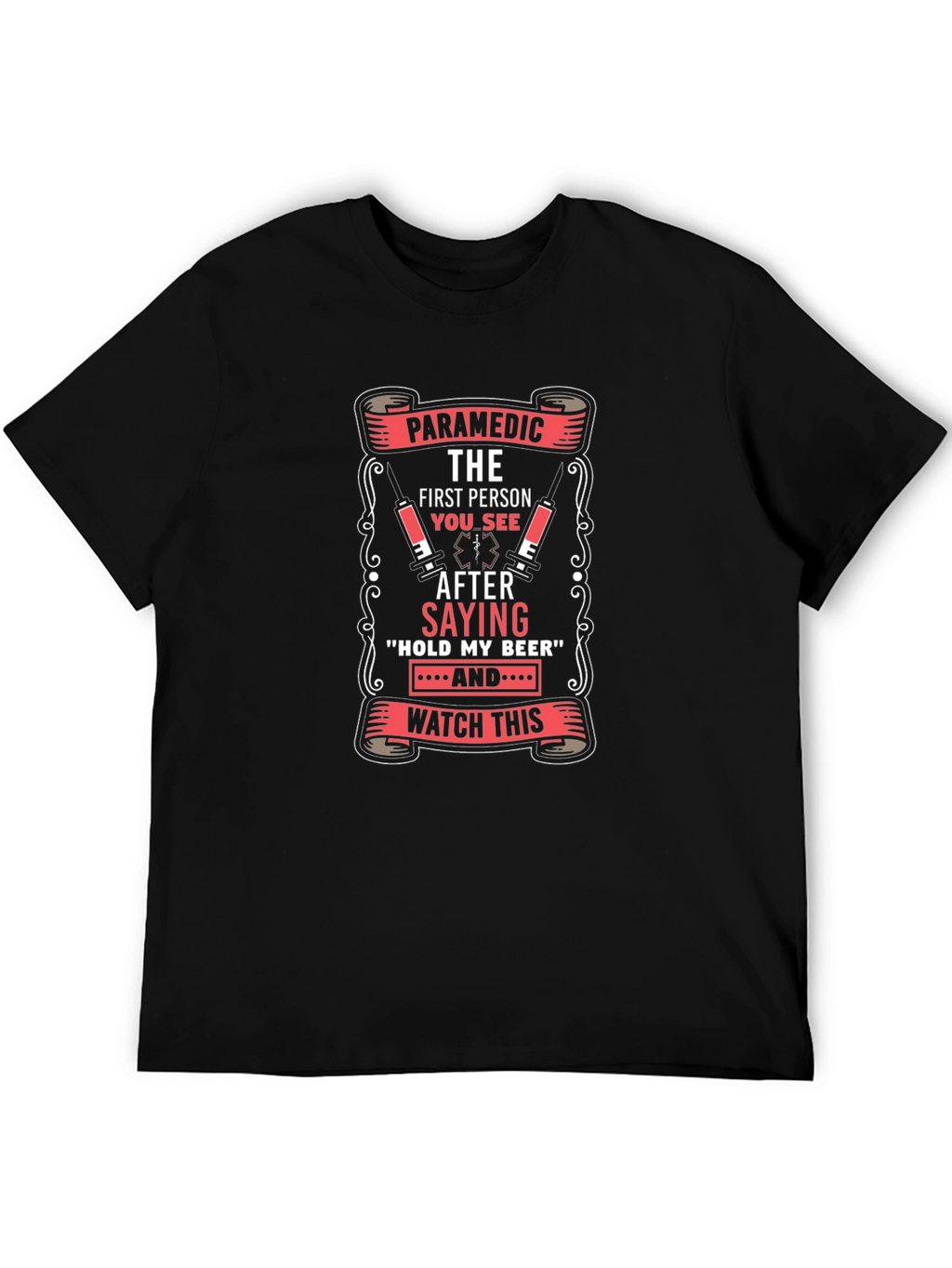 Paramedic First Person T-Shirt Funny EMS Tee