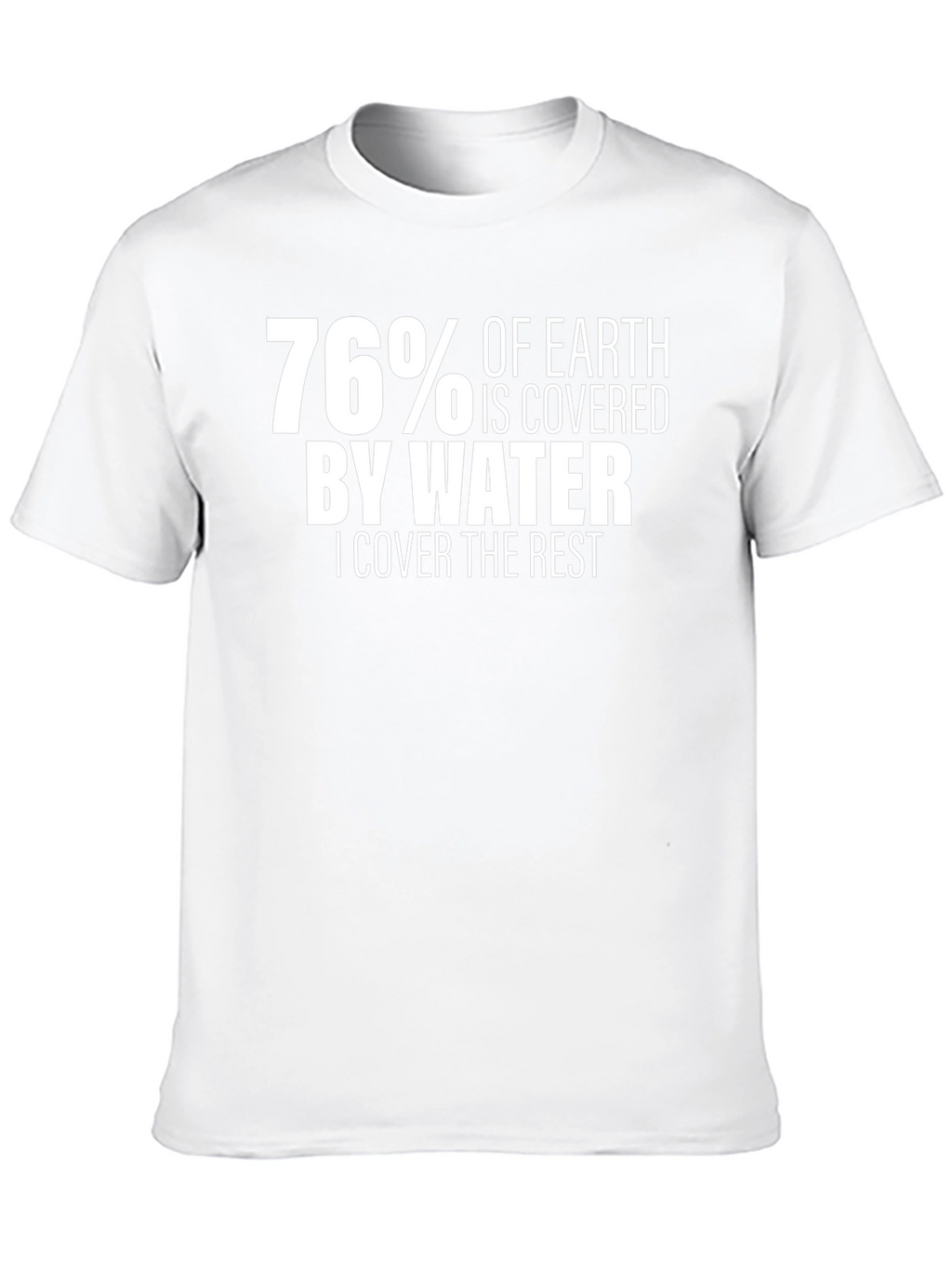 Funny 76% Earth Water Graphic T-Shirt