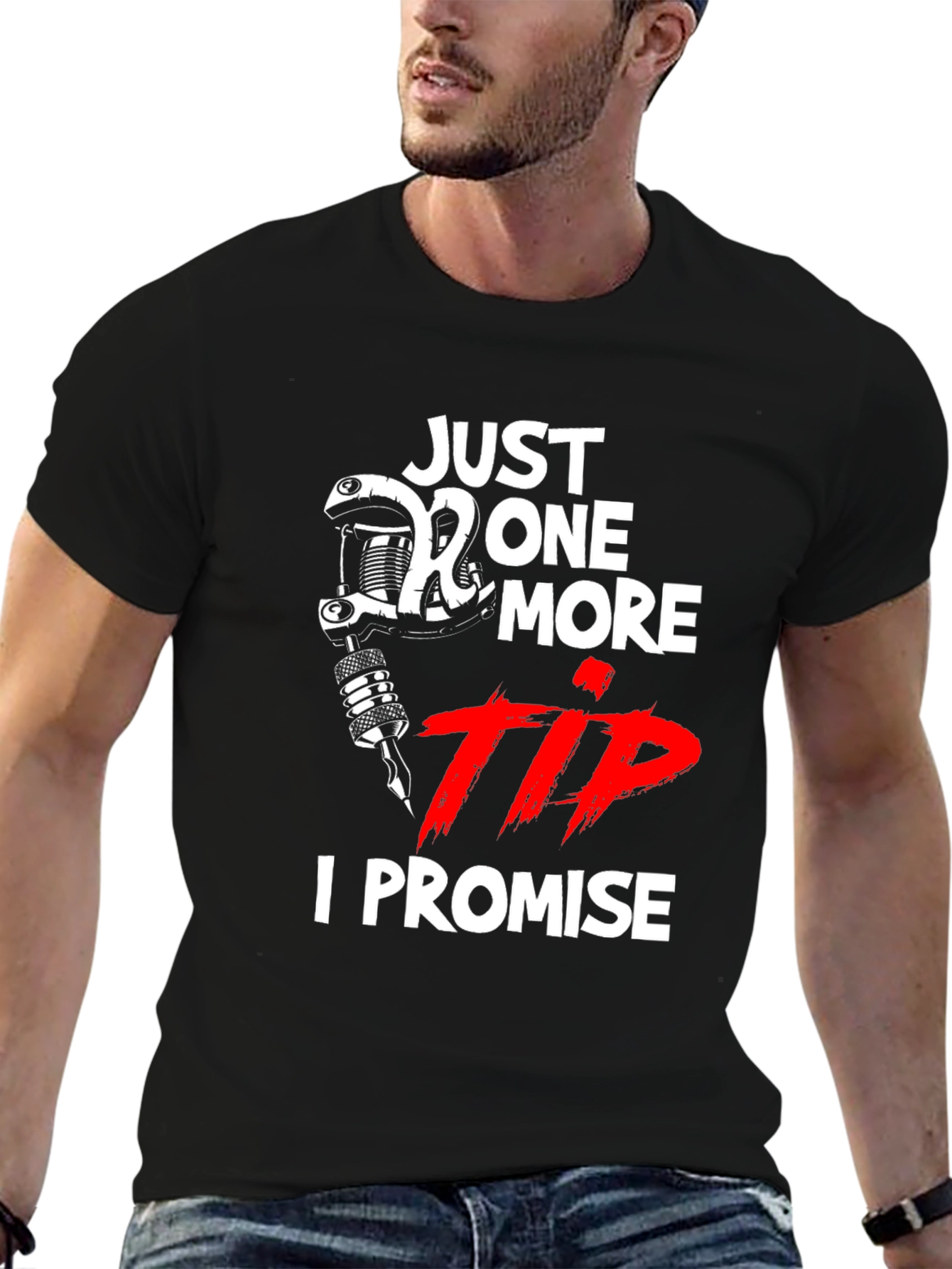 Tattoo Artist Tee: Just One More Tip