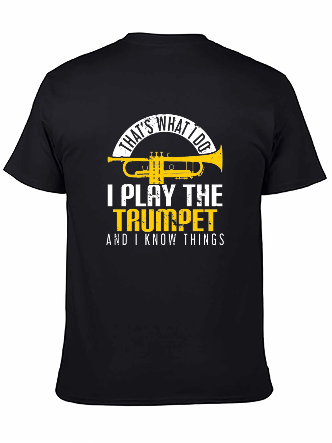 Trumpet Player T-Shirt: Thats What I Do!