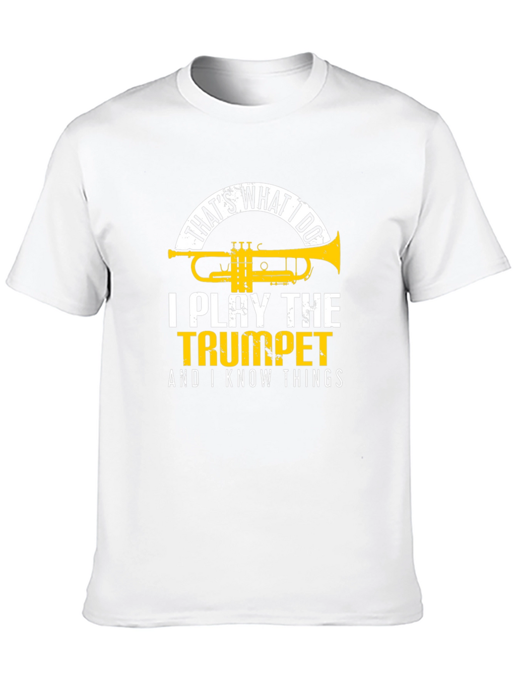 Trumpet Player T-Shirt: Thats What I Do!