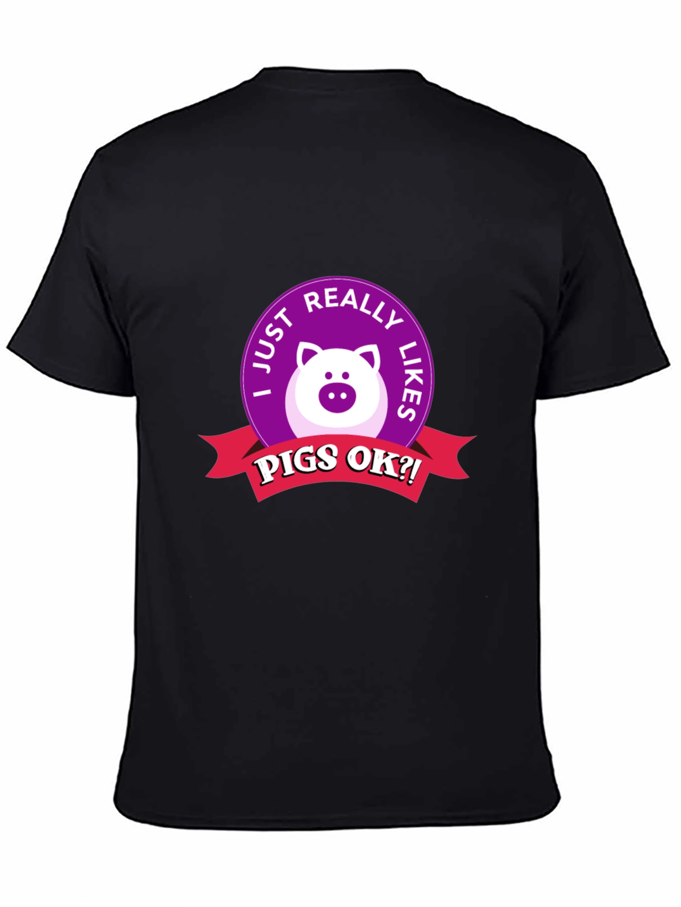 Pig Lover T-Shirt - I Just Really Like Pigs OK?!