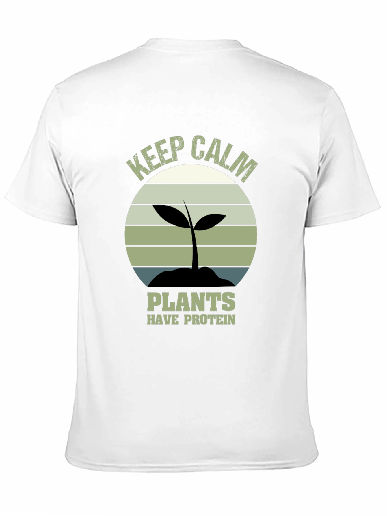 Keep Calm Plants Have Protein T-Shirt