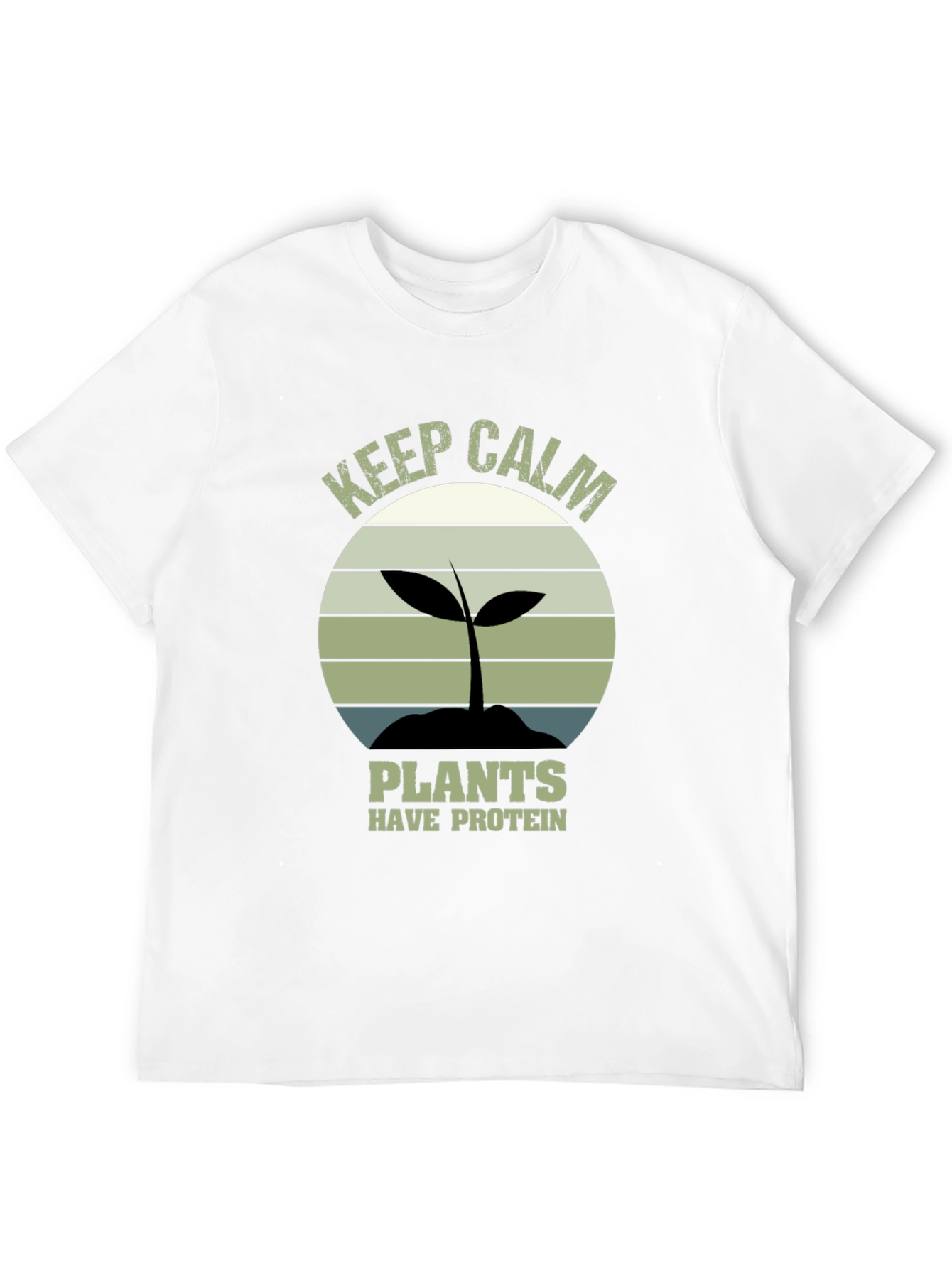 Keep Calm Plants Have Protein T-Shirt