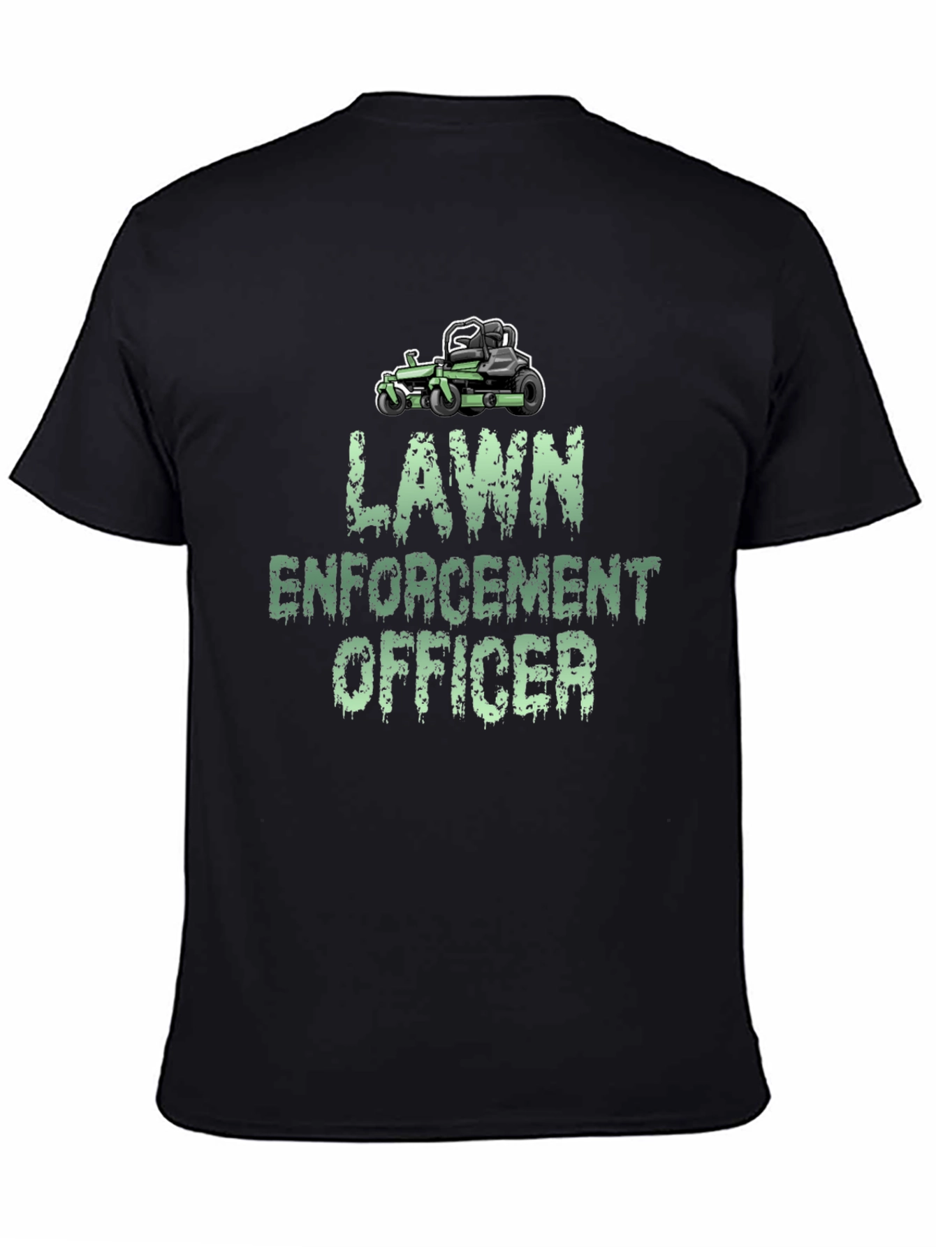 Lawn Enforcement Officer T-Shirt - Funny Lawn Mowing Tee