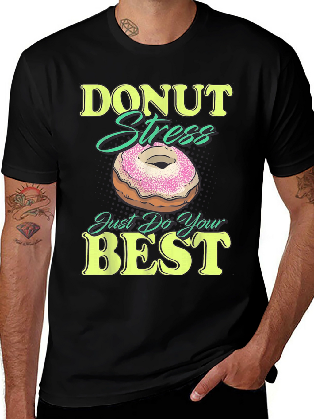 Donut Stress Just Do Your Best Funny T-Shirt