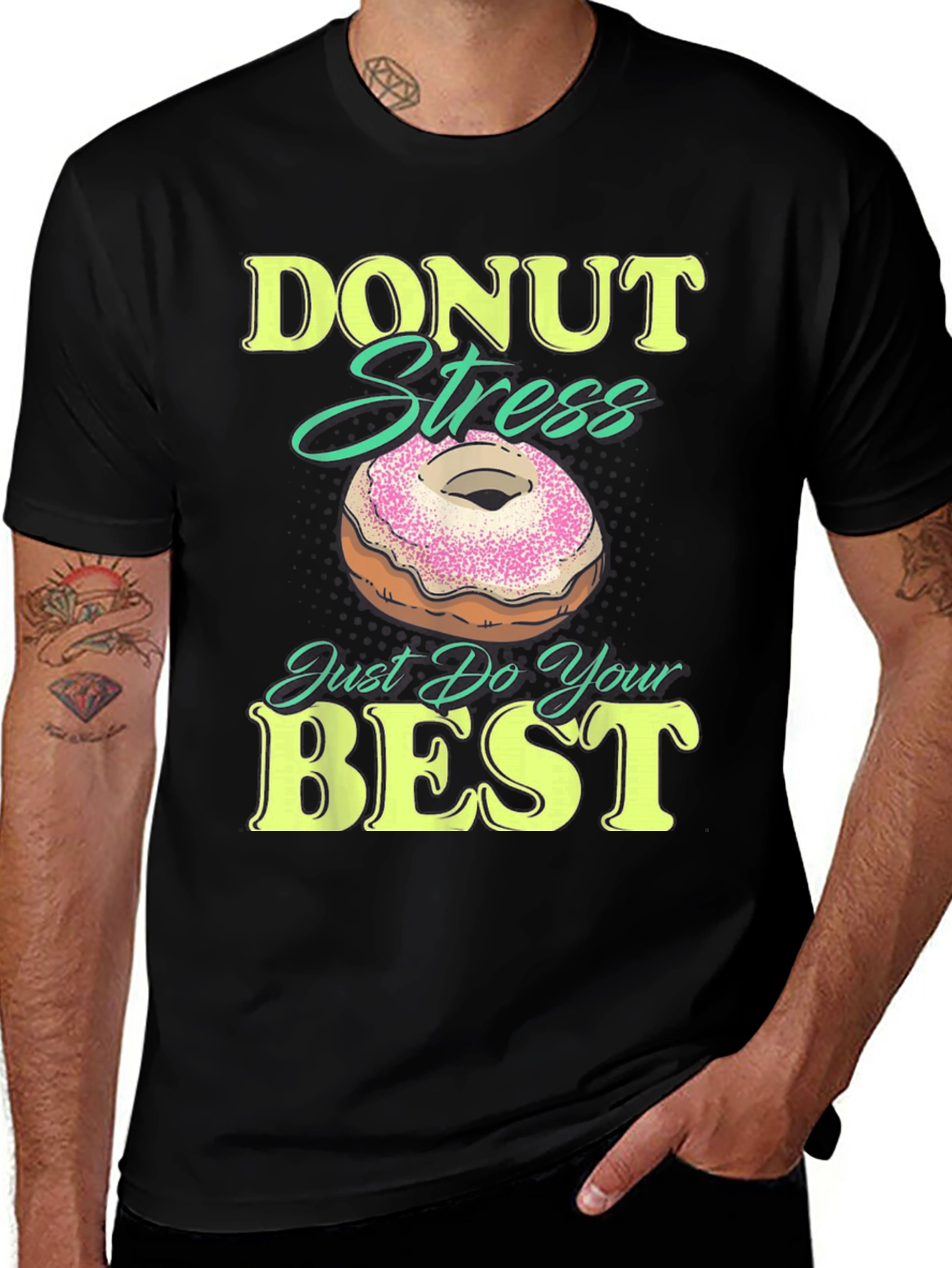 Donut Stress Just Do Your Best Funny T-Shirt