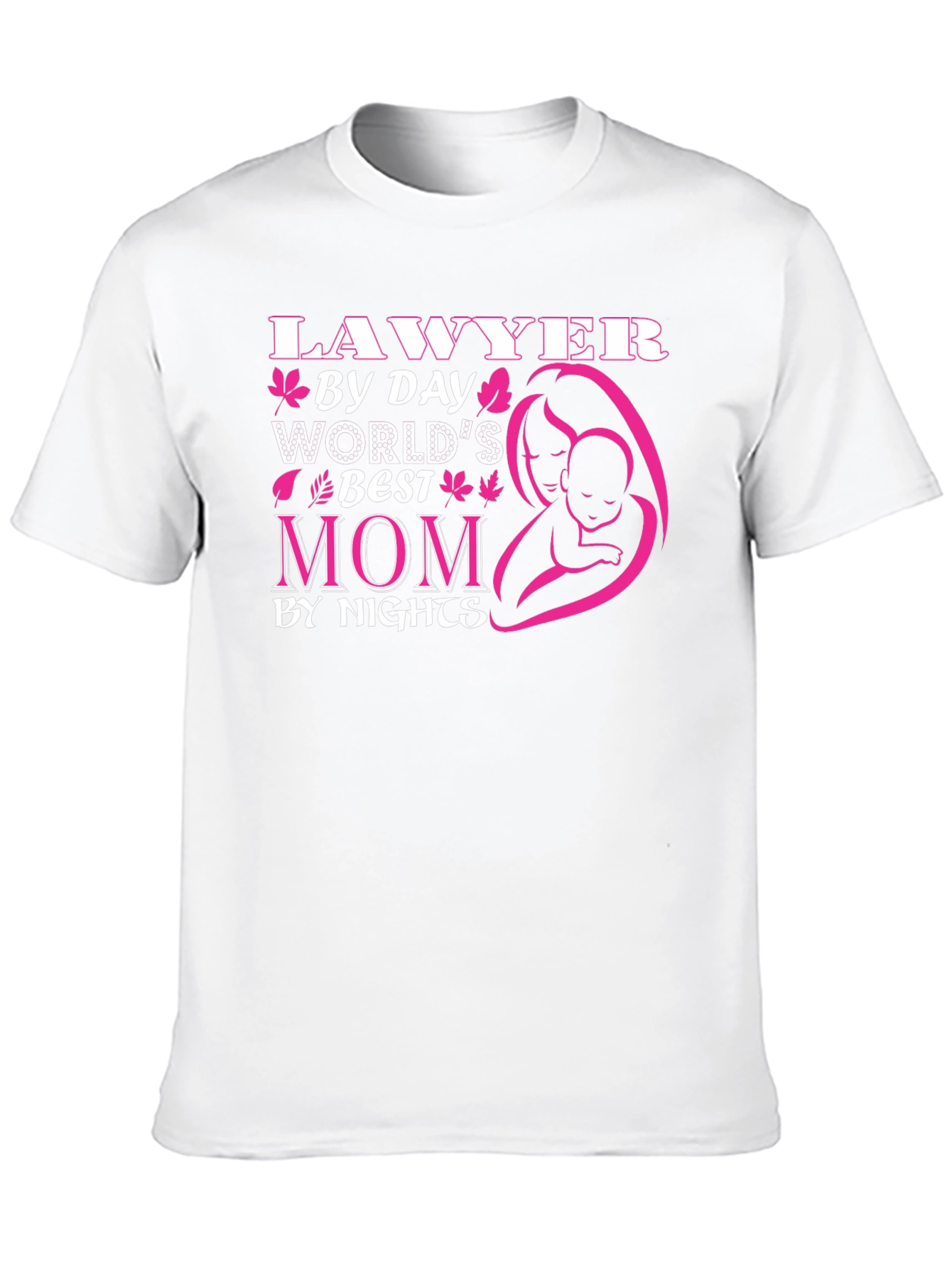 Lawyer Mom T-Shirt - Worlds Best Mom By Day