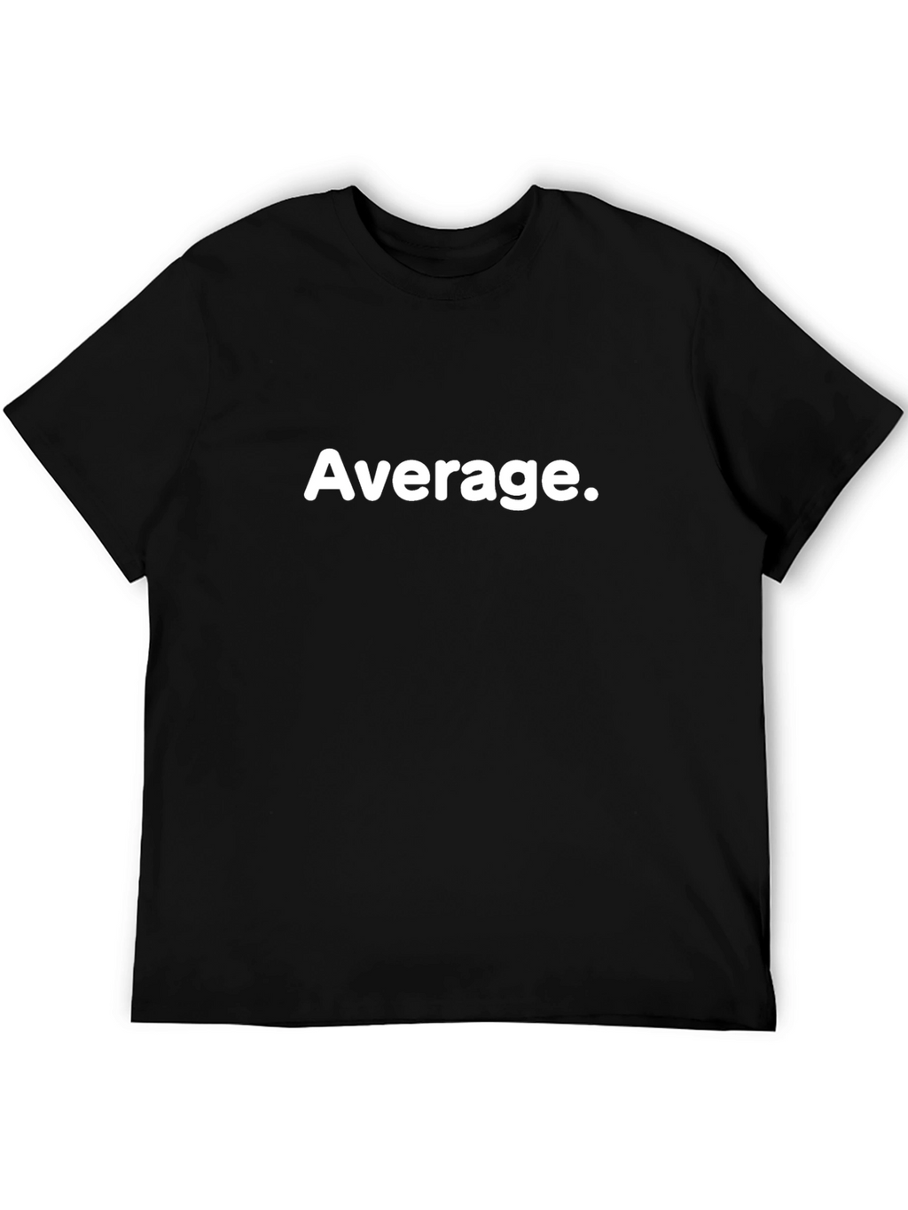 Average Slogan T-Shirt - Classic Tee