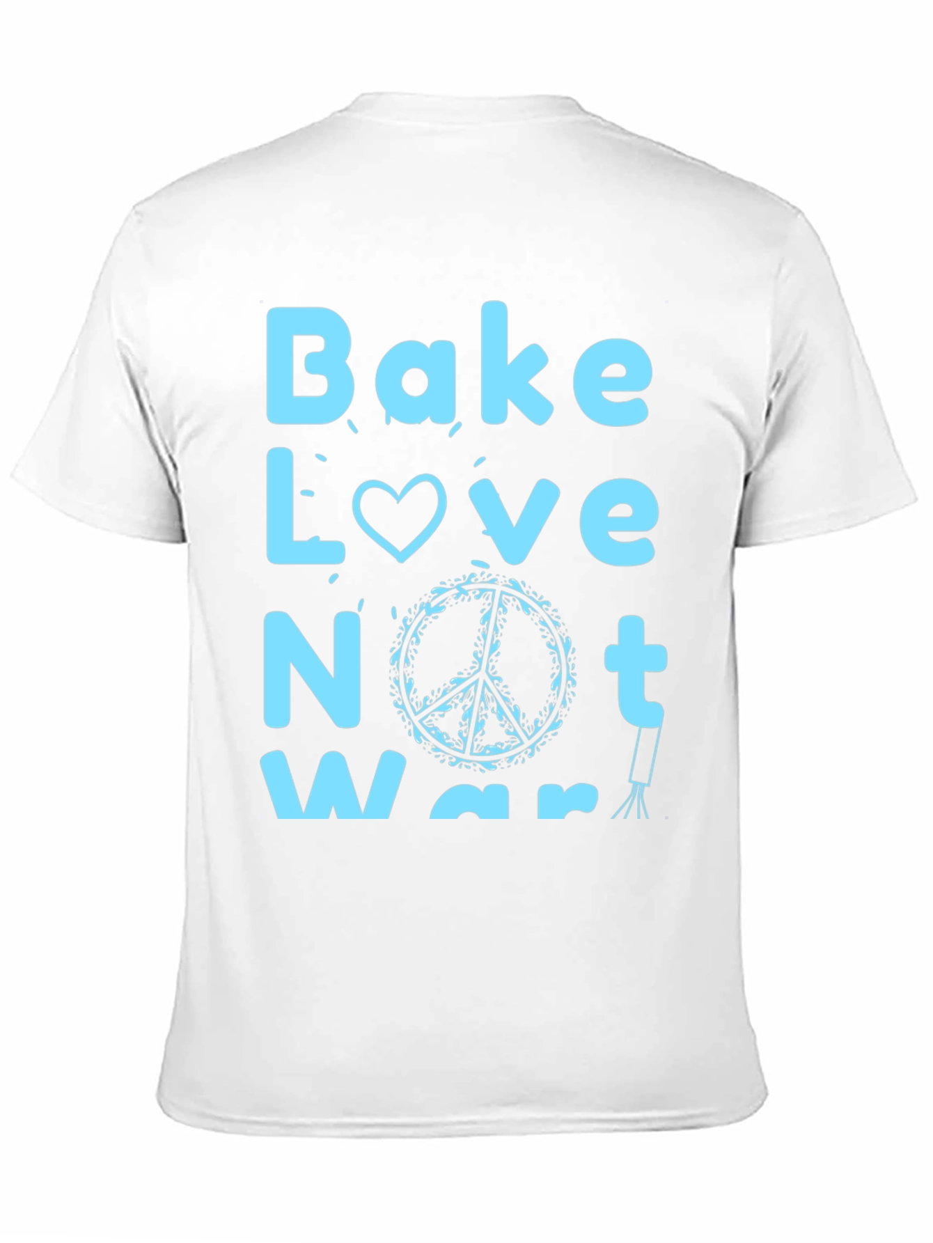 Bake Love Not War Graphic T-Shirt