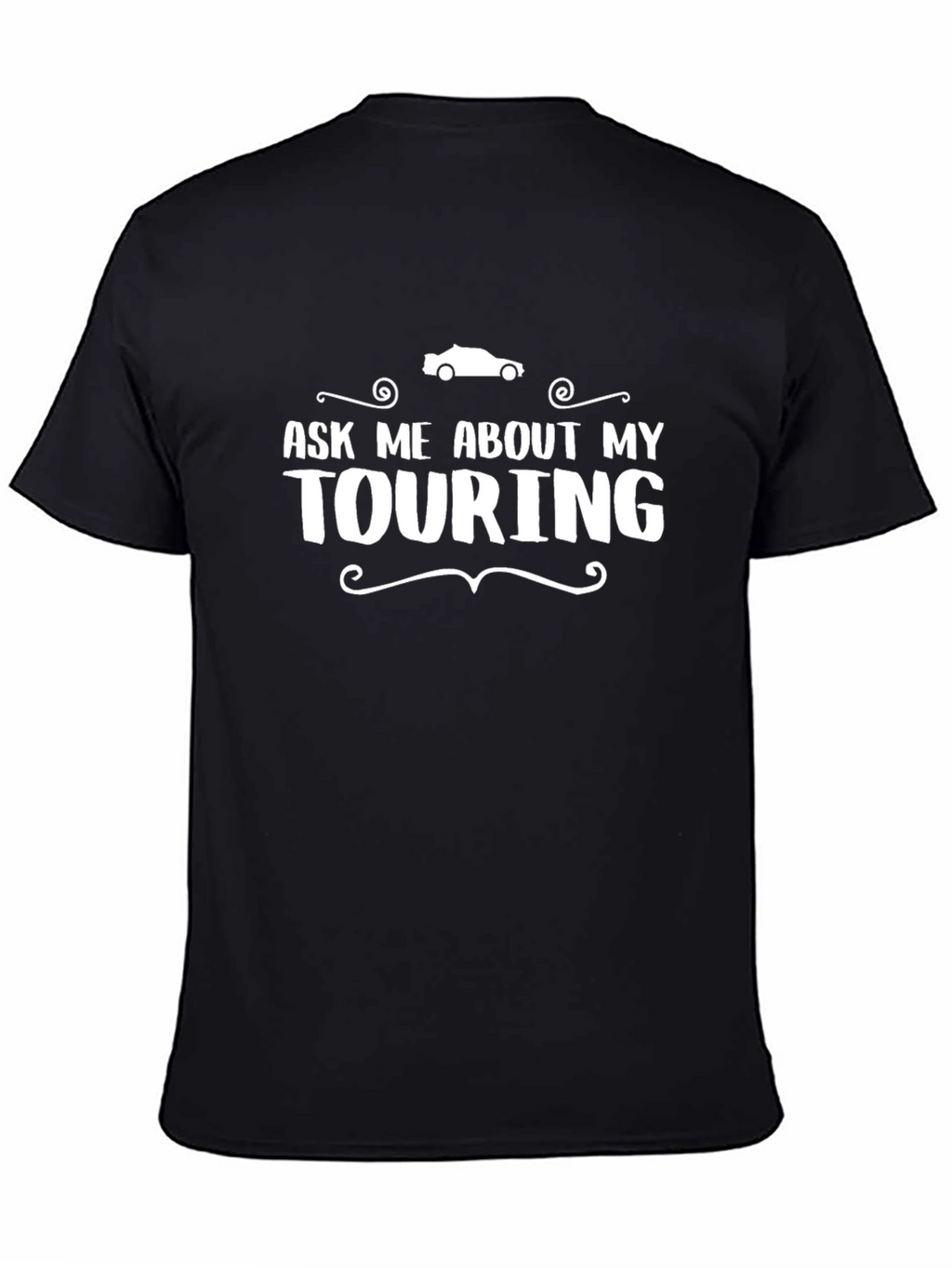 Ask Me About My Touring Graphic Tee