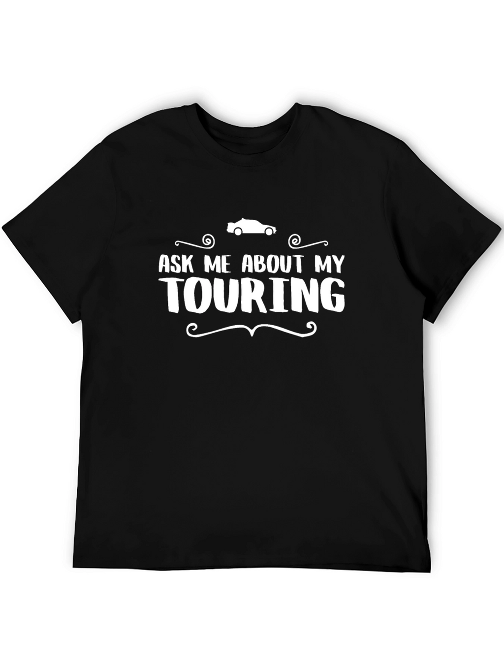 Ask Me About My Touring Graphic Tee