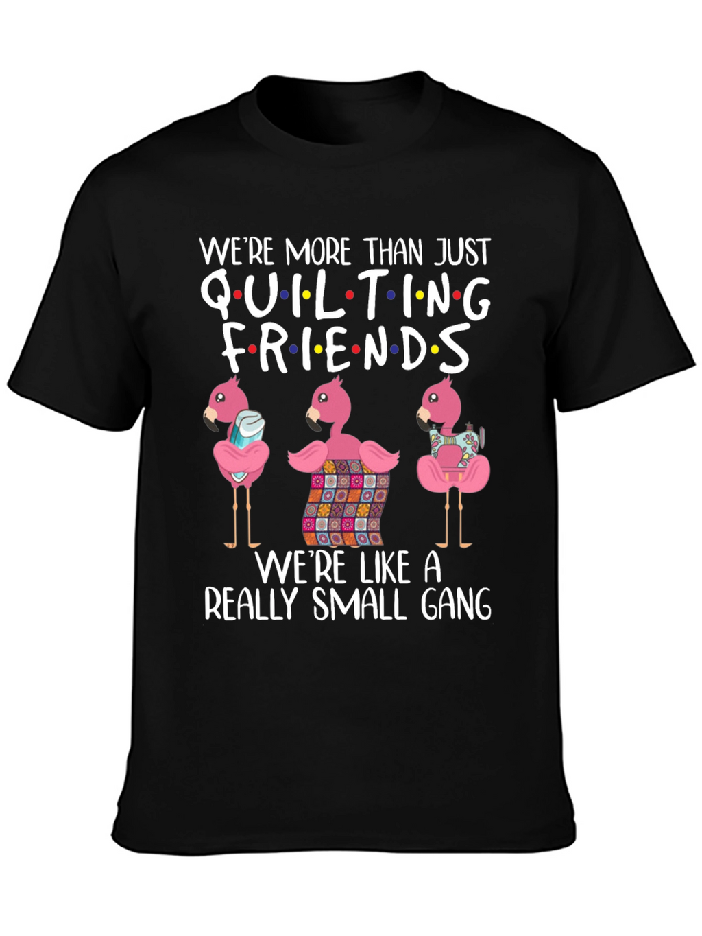 Quilting Friends Graphic T-Shirt