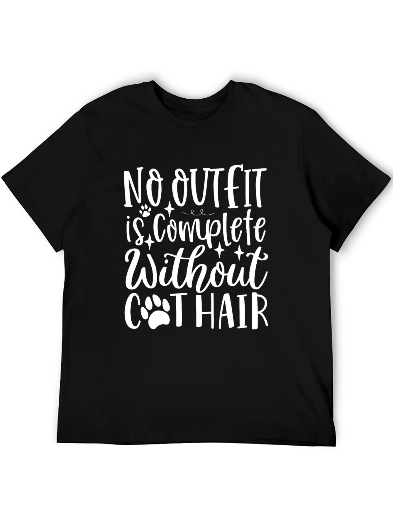 No Outfit Complete Without Cat Hair T-Shirt