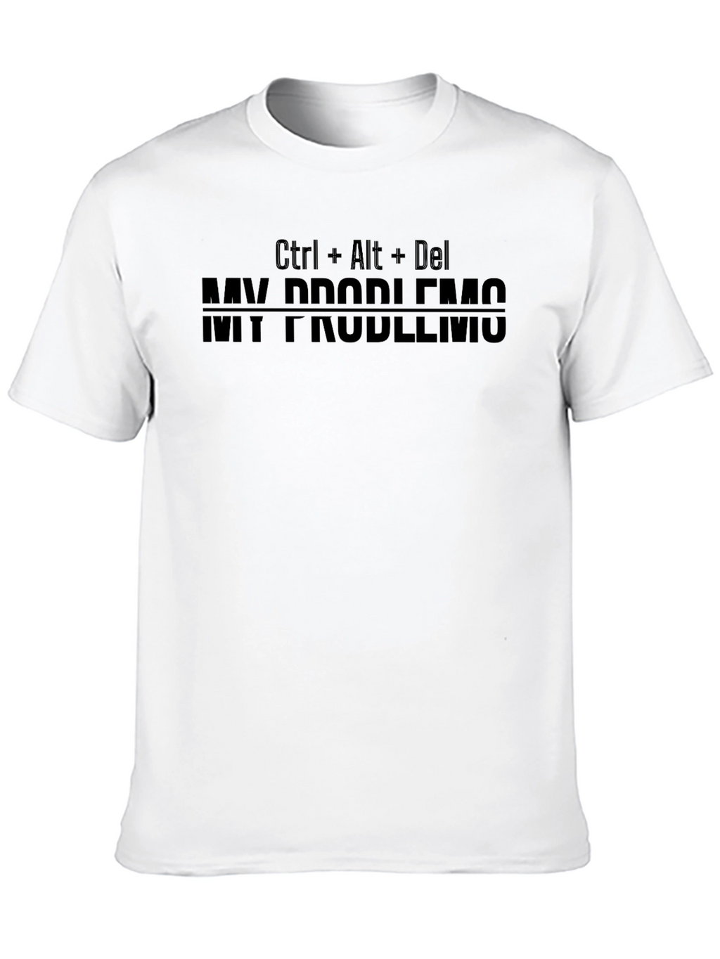 Ctrl Alt Del My Problems T-Shirt