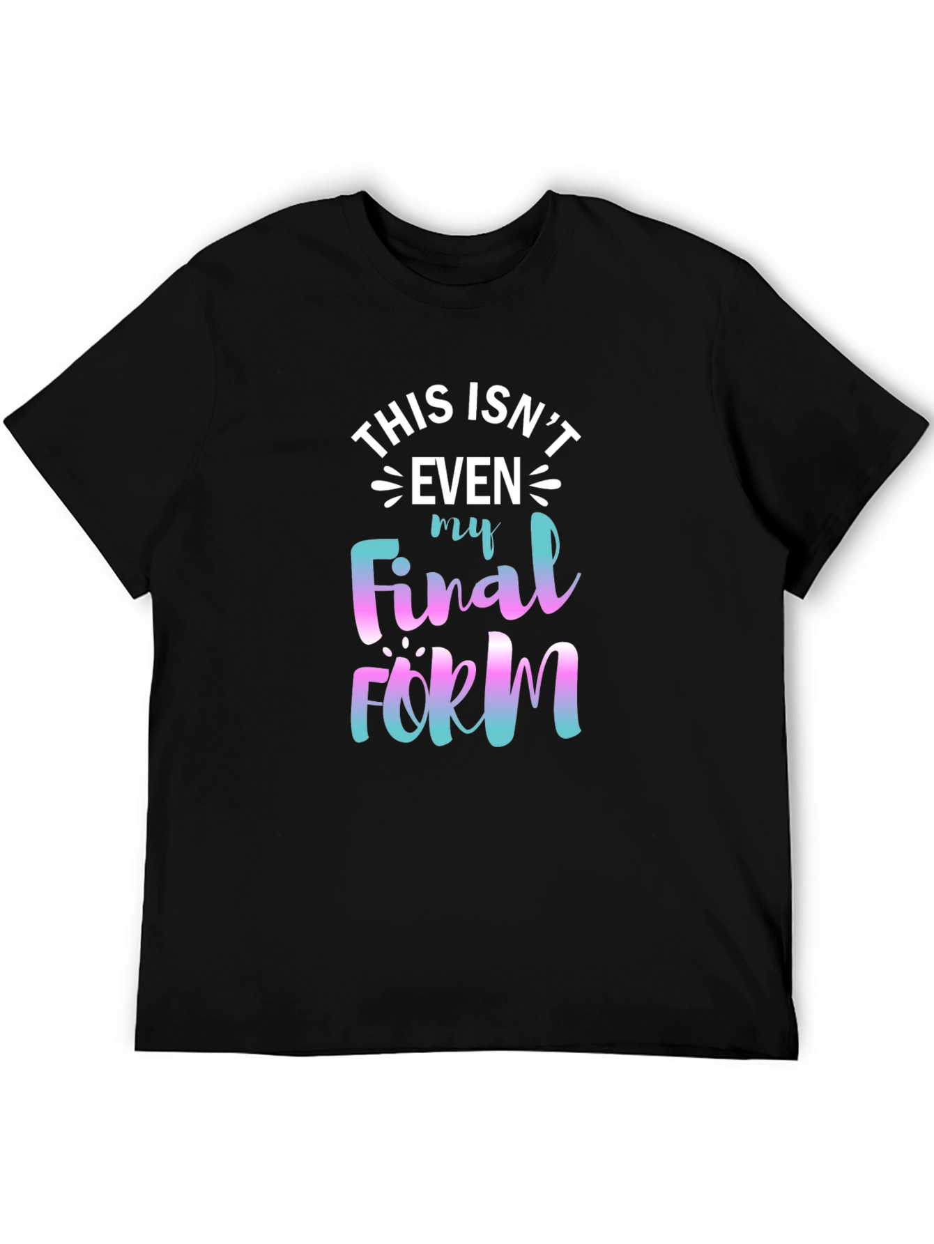 Funny Graphic Tee - Final Form T-Shirt