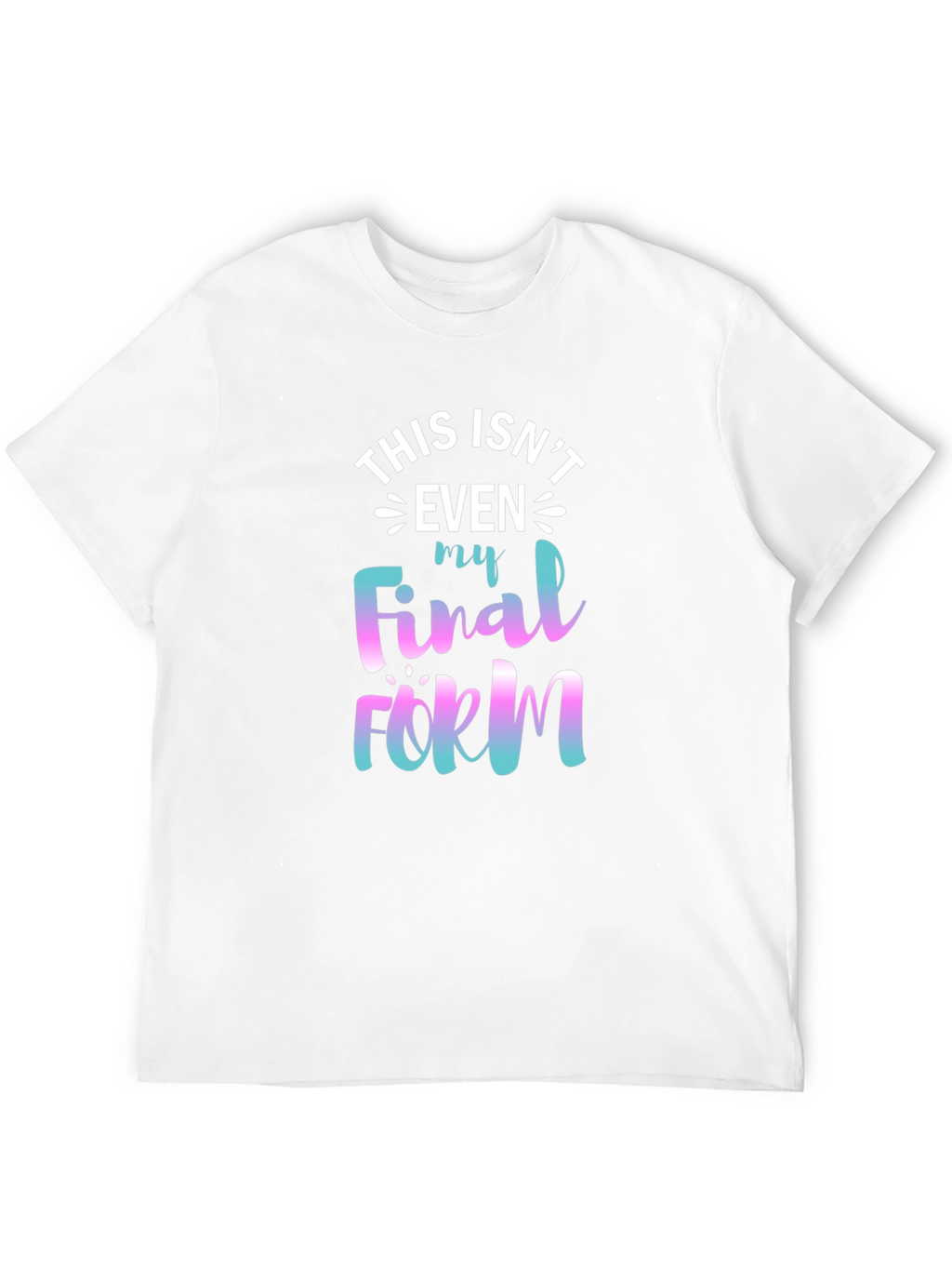 Funny Graphic Tee - Final Form T-Shirt