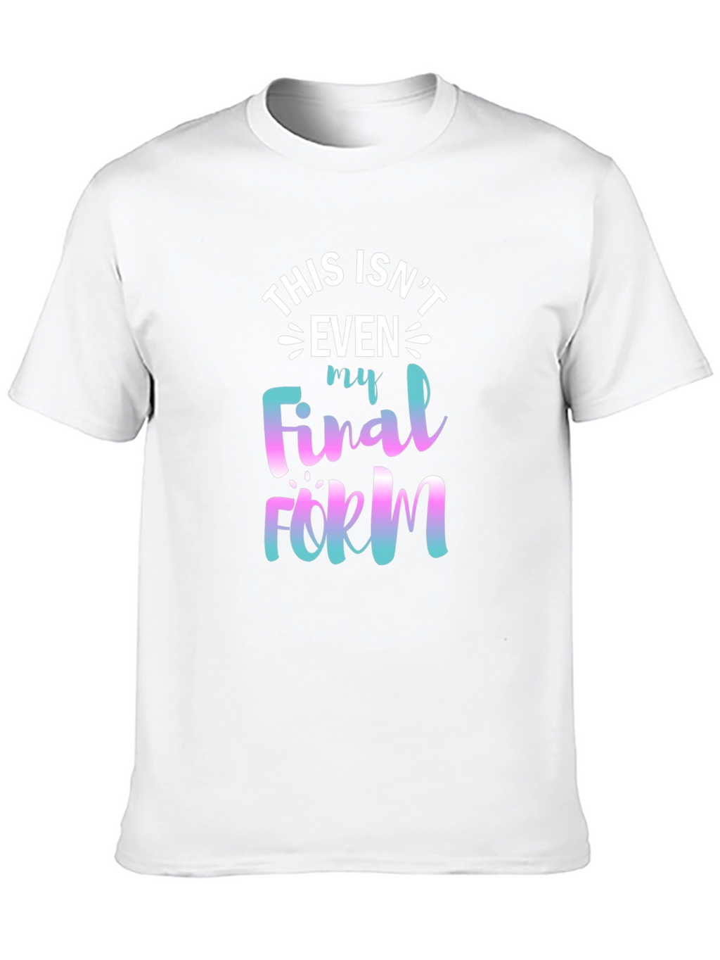 Funny Graphic Tee - Final Form T-Shirt