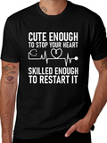 Cute Enough to Stop Your Heart T-Shirt